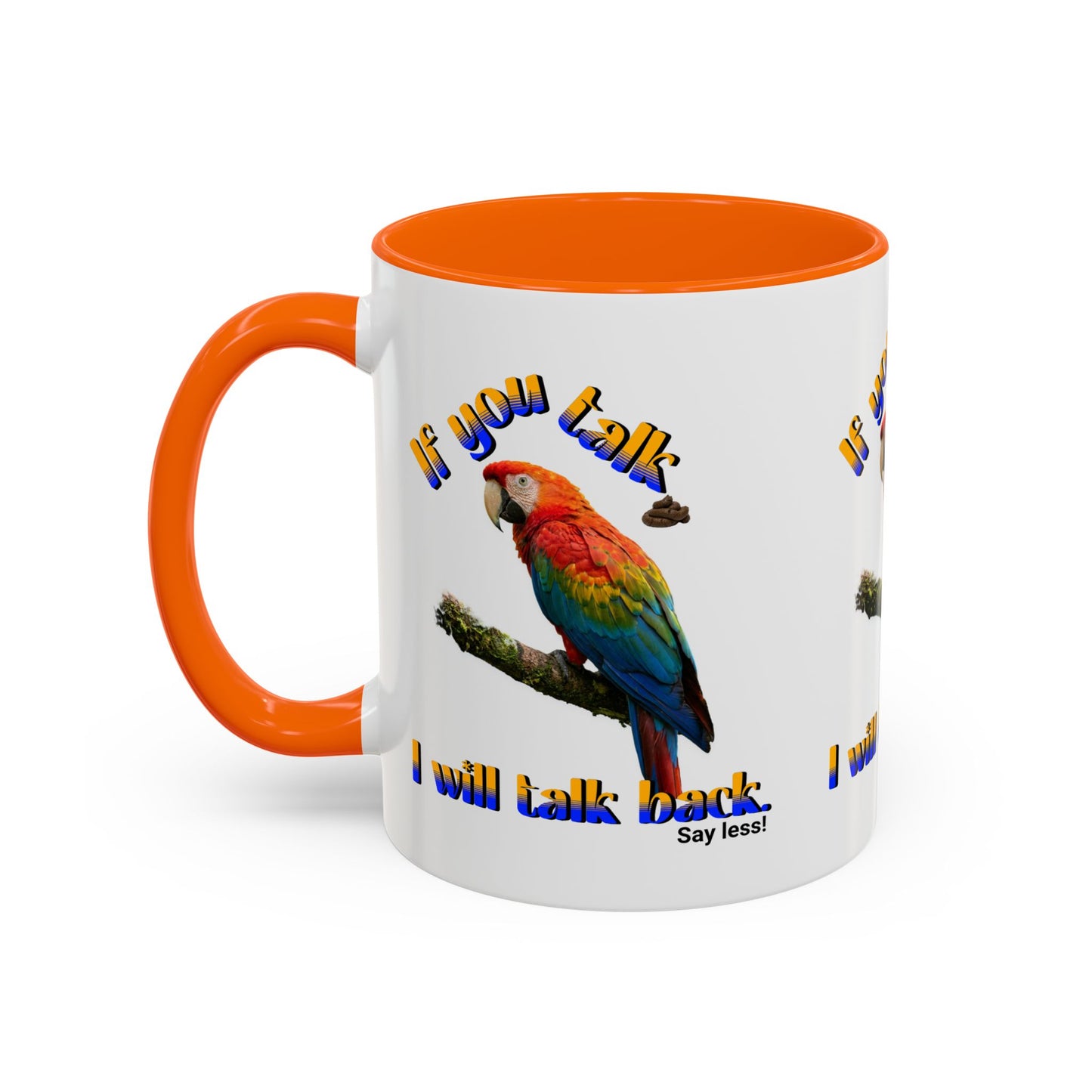 Parrot Coffee Mug - "If You Talk I Will Talk Back" Accent Mug