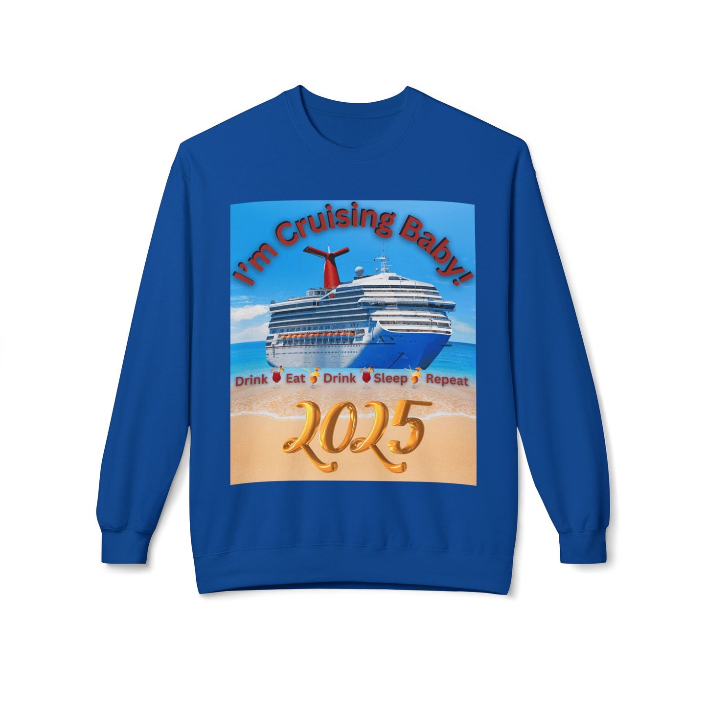 "I'm Cruising 2025" Unisex Midweight Soft Style Fleece Crewneck Sweatshirt, Unisex Cruise Shirts, Men and Women Cruise Shirts