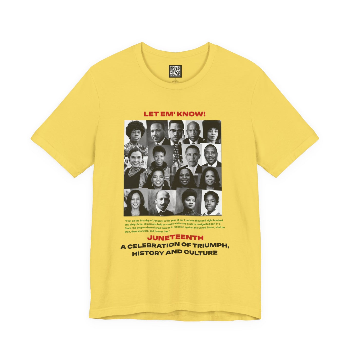 Let Em' Know Juneteenth T-Shirt — Black Excellence Freedom Design, Celebration of Triumph & Culture