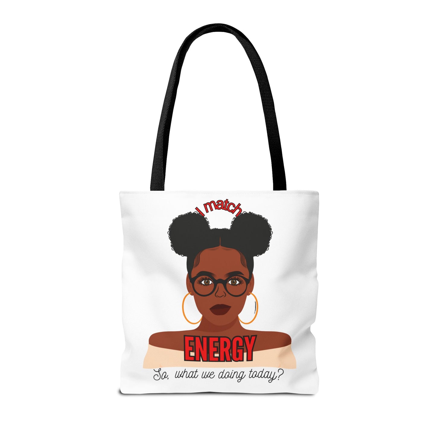 I Match Energy Tote Bag, Trendy Empowerment Design Bag, Matching Energy Tote Vibes, Reciprocal Energy Bag, Black Girl Magic Totets