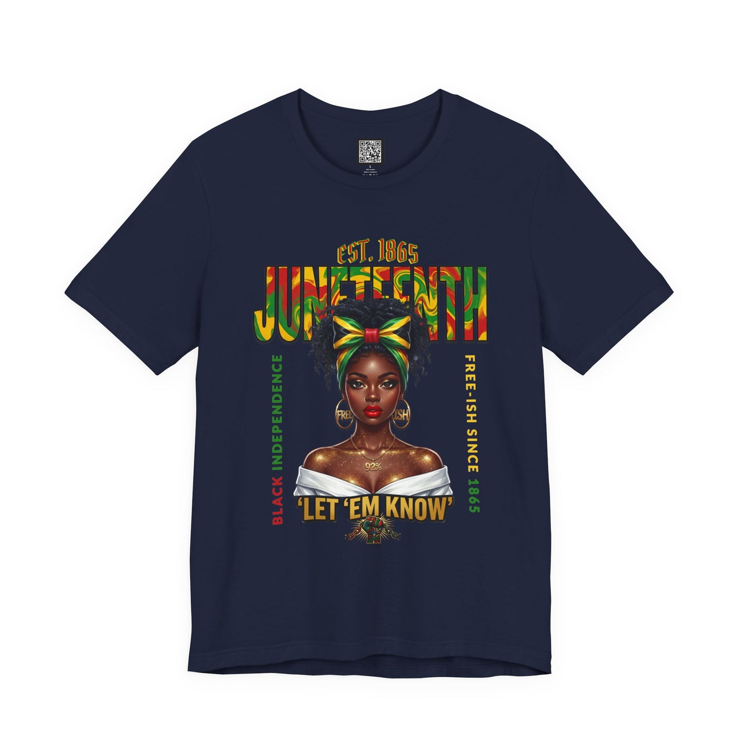 Juneteenth T-Shirt – "Let 'Em Know" Black Independence Tee