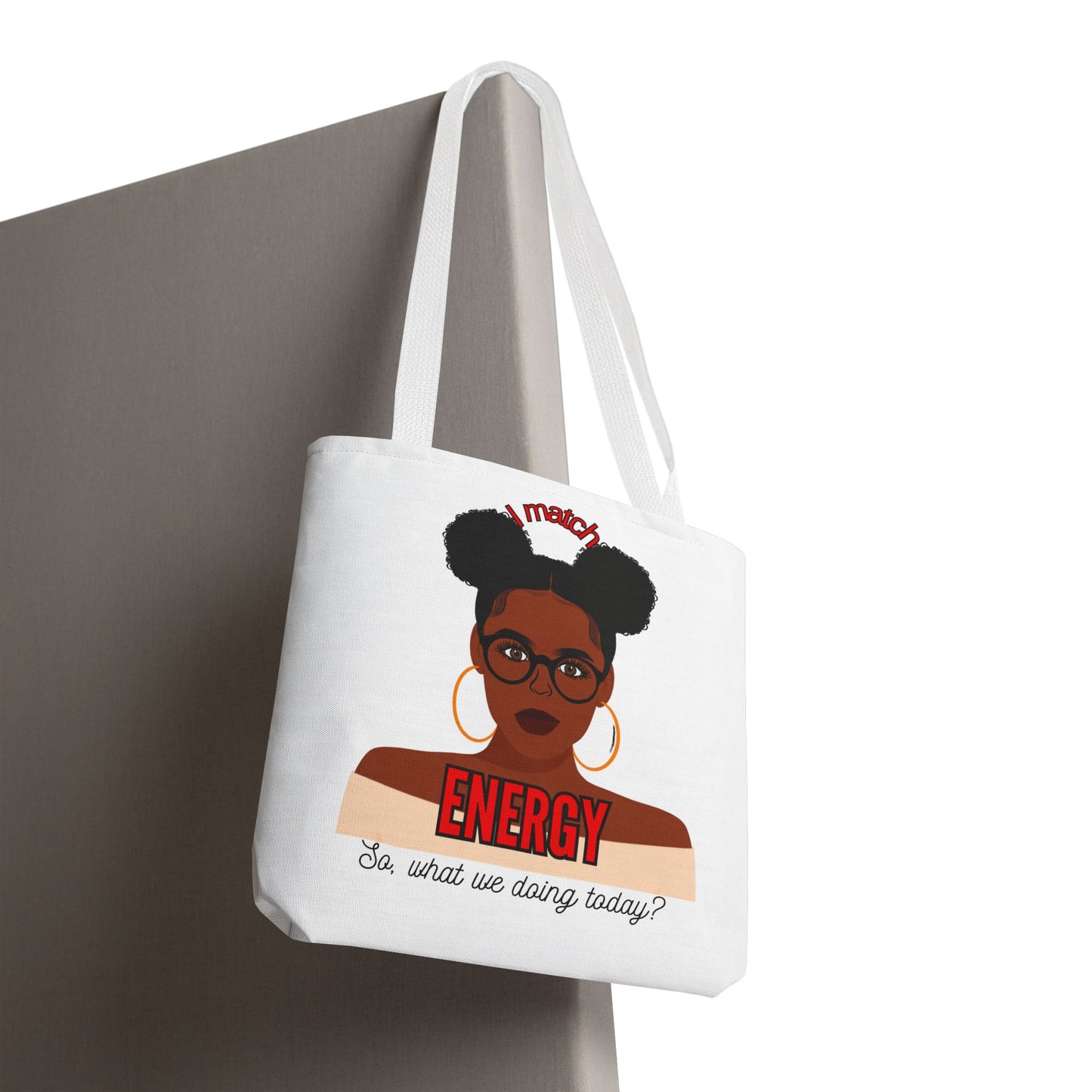 I Match Energy Tote Bag, Trendy Empowerment Design Bag, Matching Energy Tote Vibes, Reciprocal Energy Bag, Black Girl Magic Totets