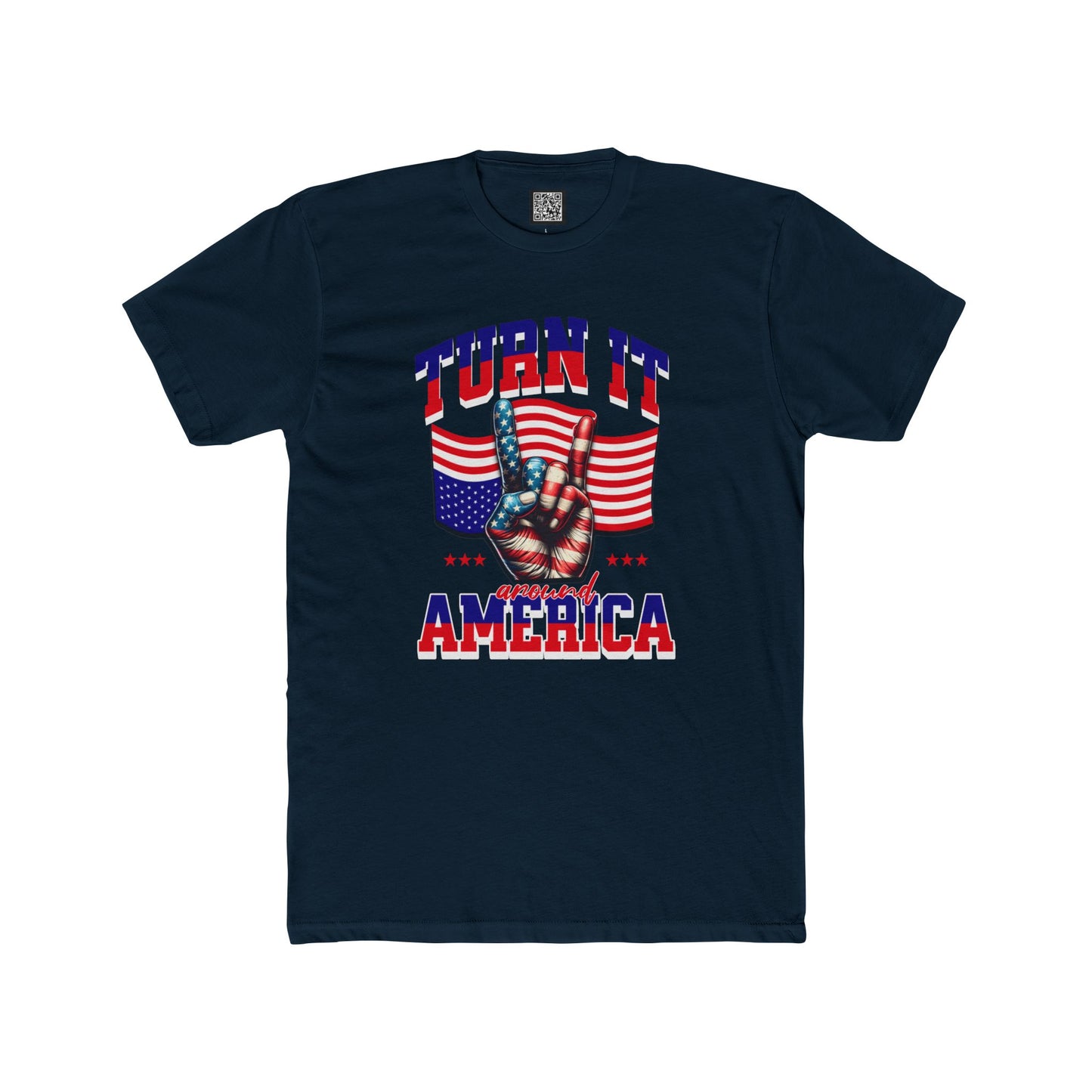 Patriotic Unisex Cotton Crew Tee - "Turn It Around America," No Kings Protest T-Shirt, Stand for Democracy Shirt for Men and Women