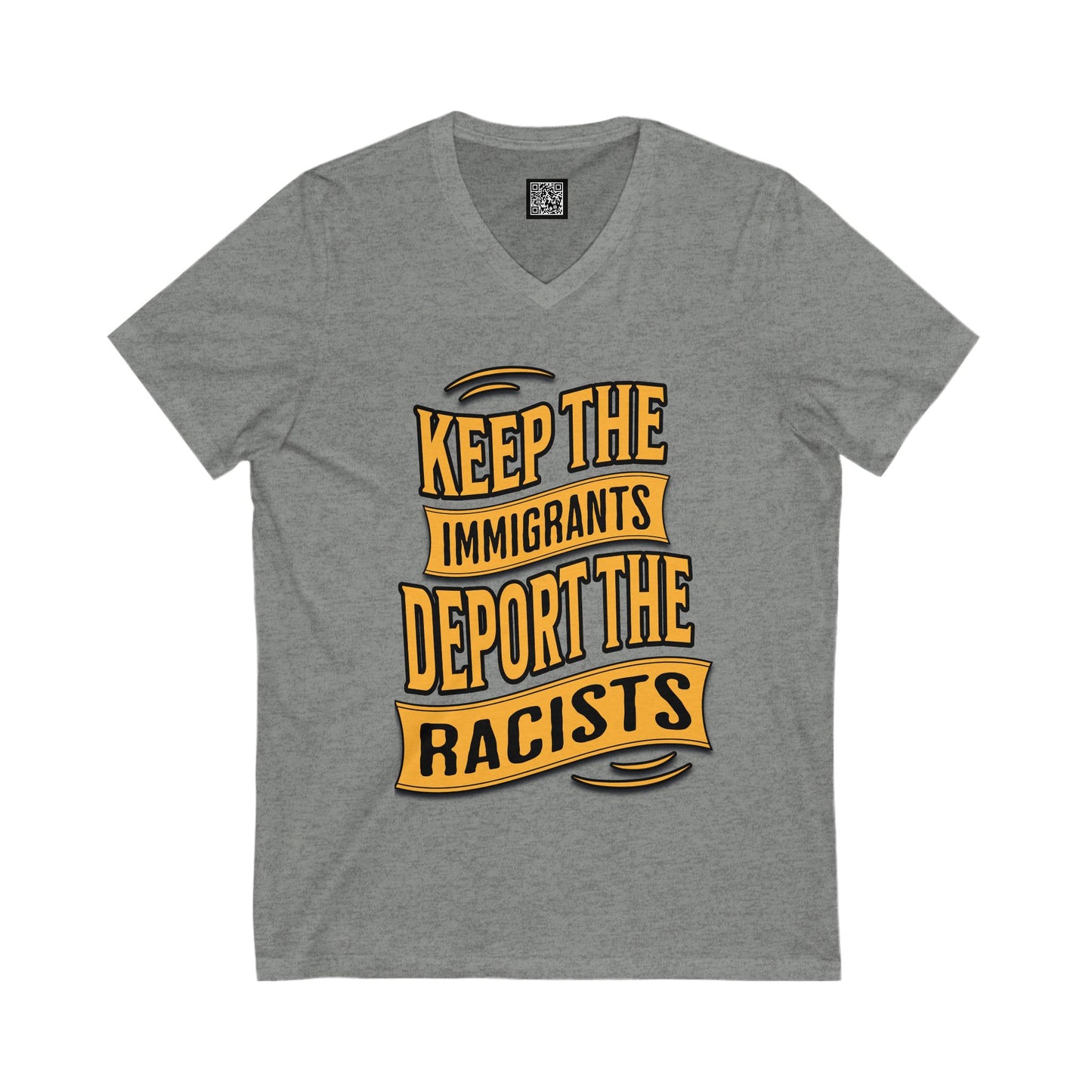 Unisex V-Neck Tee - Keep the Immigrants, Deport the Racists, Social Activism Shirt, Protests, Political Apparel, Statement Tee, Casual Wear
