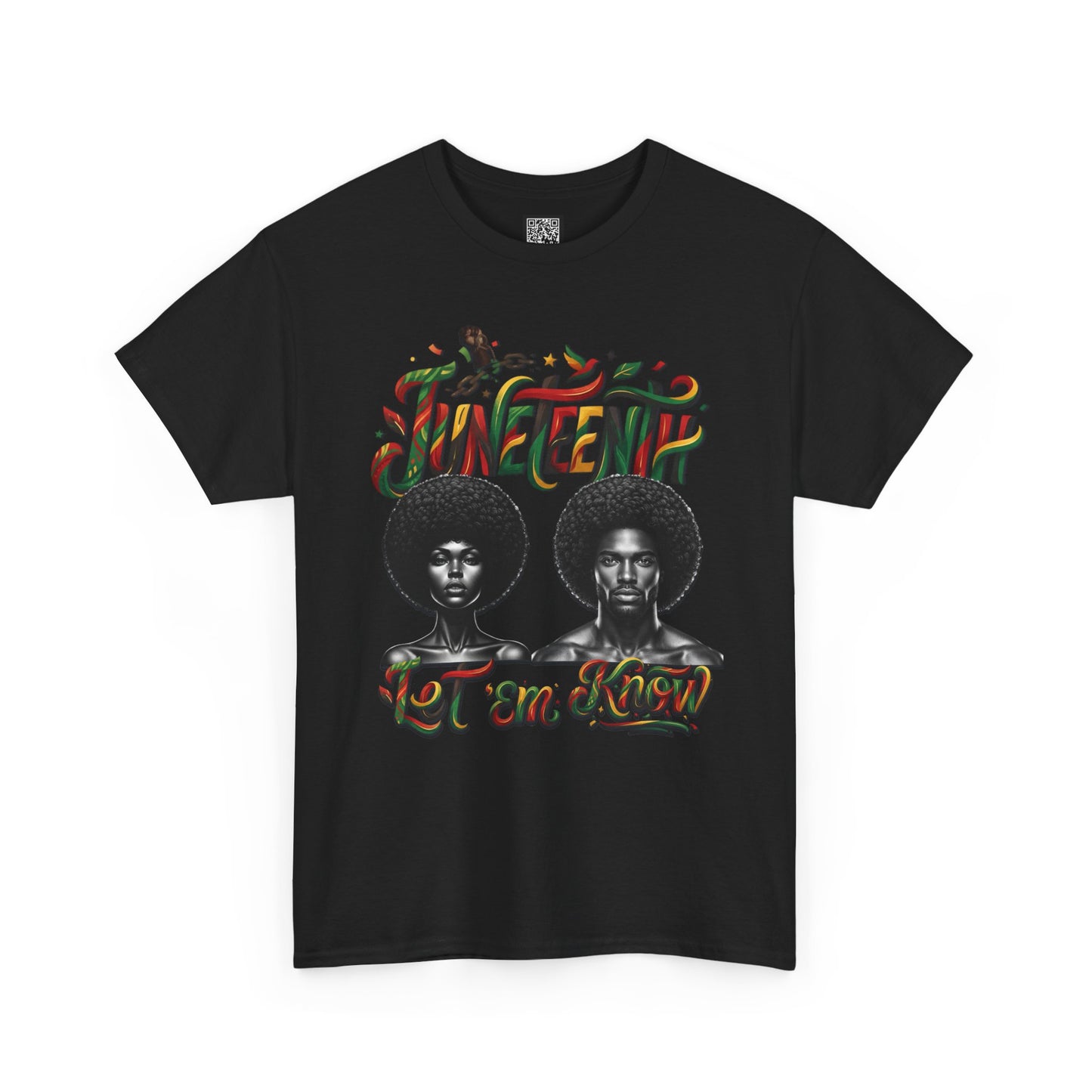 Juneteenth Celebration "Let 'Em Know" T‑Shirt