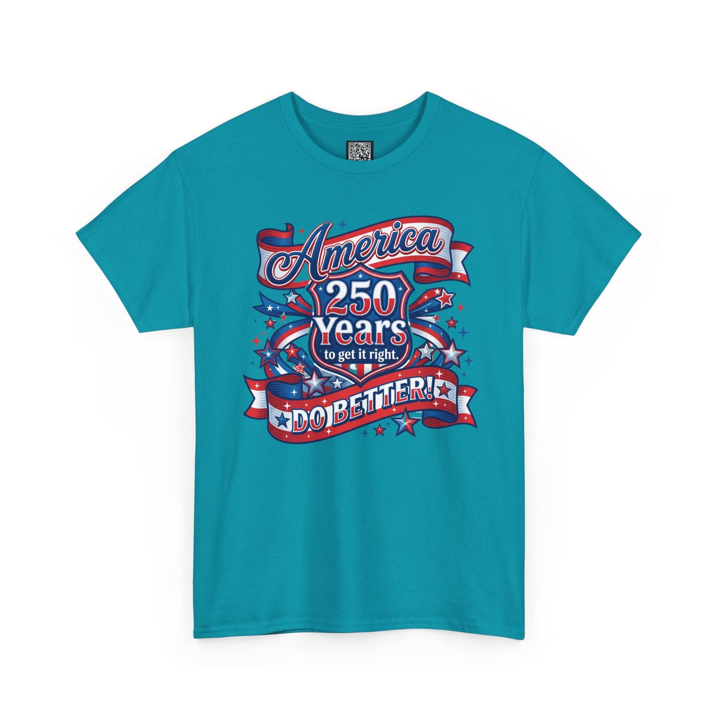 American 250 Years Tee — Patriotic USA Flag Graphic Shirt ("America 250 Years to Get It Right")