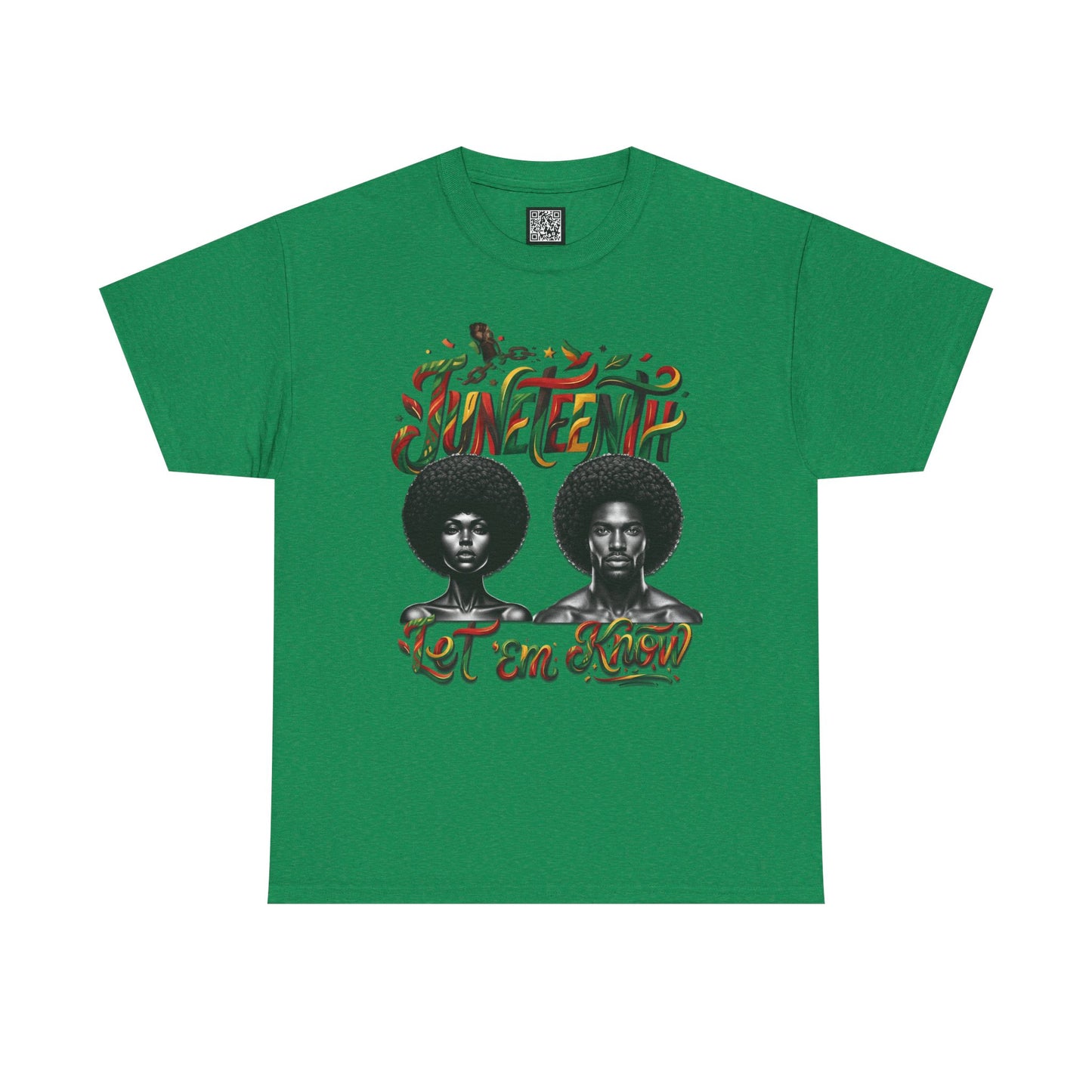 Juneteenth Celebration "Let 'Em Know" T‑Shirt