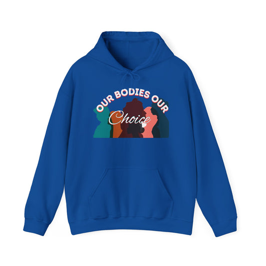 Our Bodies Our Choice Women's Heavy Blend™ Hooded Sweatshirt