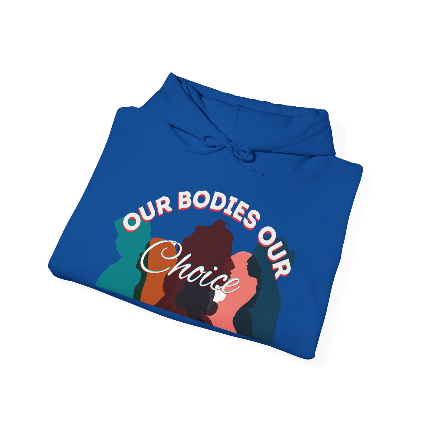 Our Bodies Our Choice Women's Heavy Blend™ Hooded Sweatshirt