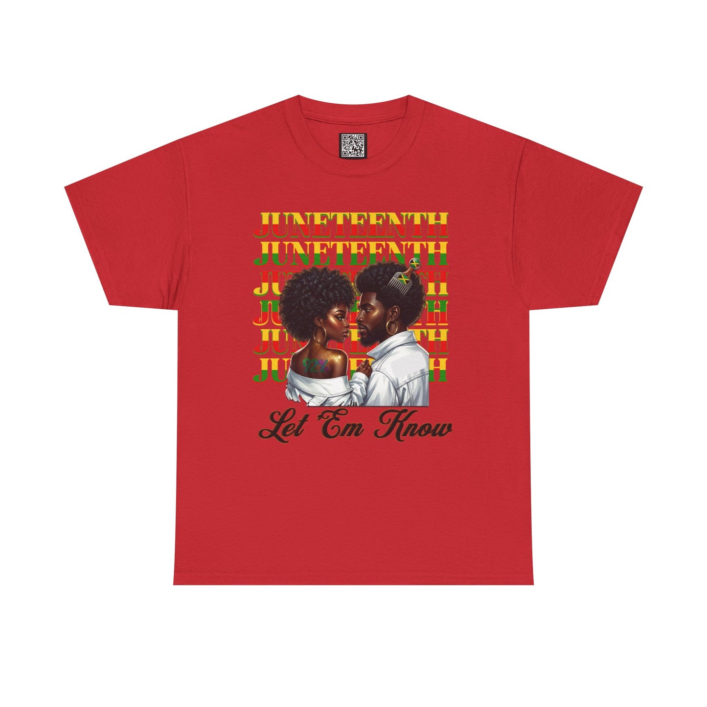 Juneteenth Celebration T-Shirt — "Let 'Em Know" Black Love Graphic Tee