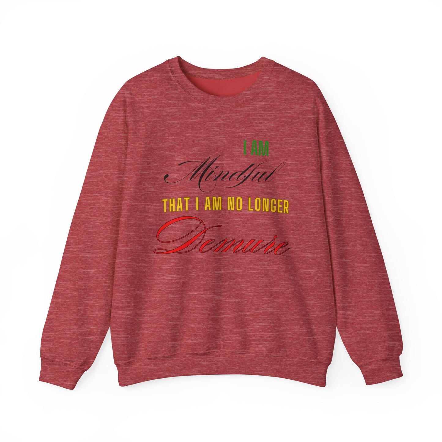 "Mindful But Not Demure" Heavy Blend™ Crewneck Sweatshirt, Demure Shirt, Funny Trendy Shirt, Viral Meme Shirt, Female Empowerment Shirt, Very Demure Very Mindful Very Cutesy, Minimalist Style