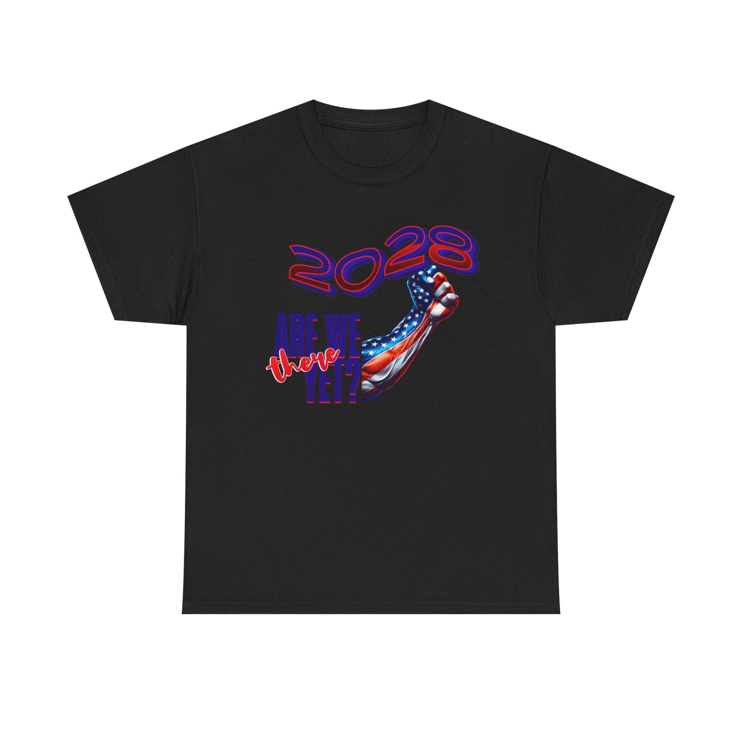 2028: Are We There Yet? - Patriotic Determination Design, American Flag Art, Political Statement Graphic Shirt, Activism and Patriotism Tees