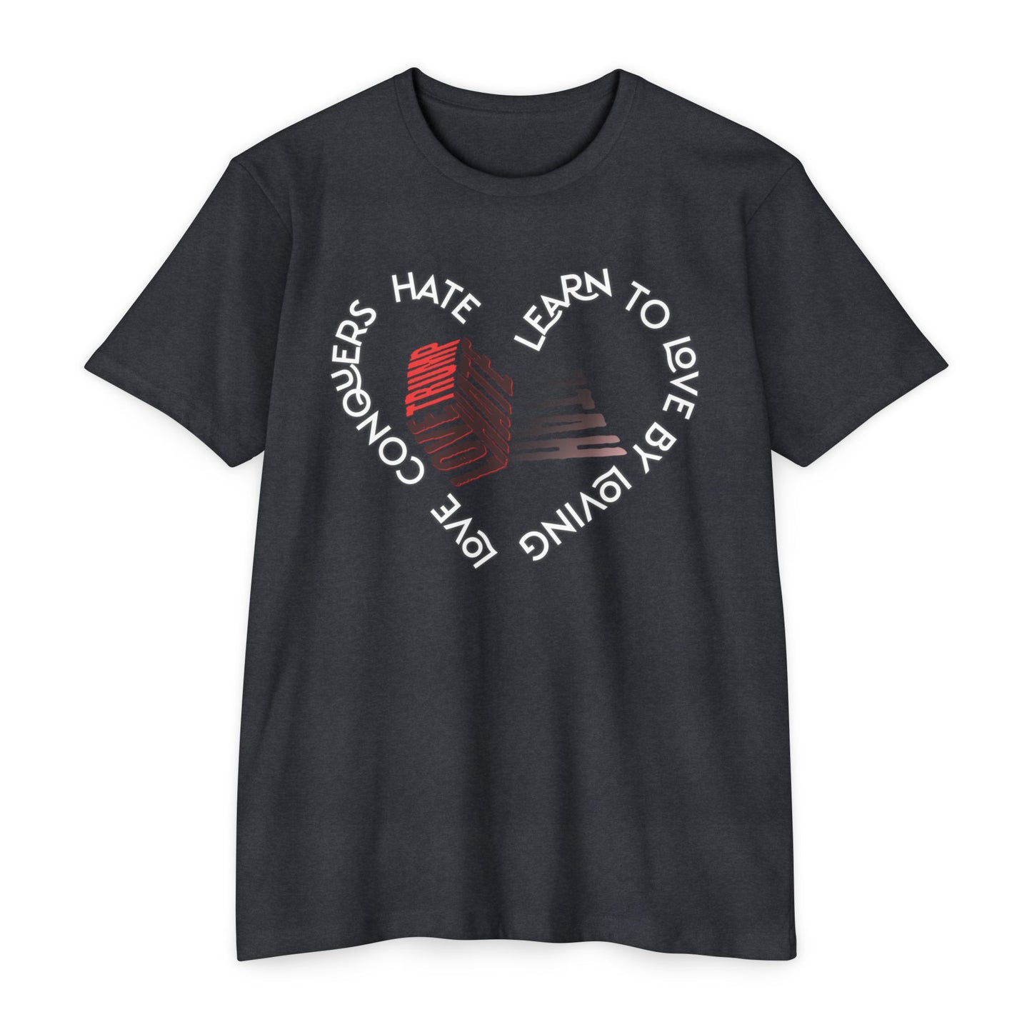 Vibrant Love Trump Hate Unisex T-Shirt, Graphic Tee for Casual Wear, Ideal for Gift, Summer Vibes, Celebration Style, Trendy Streetwear