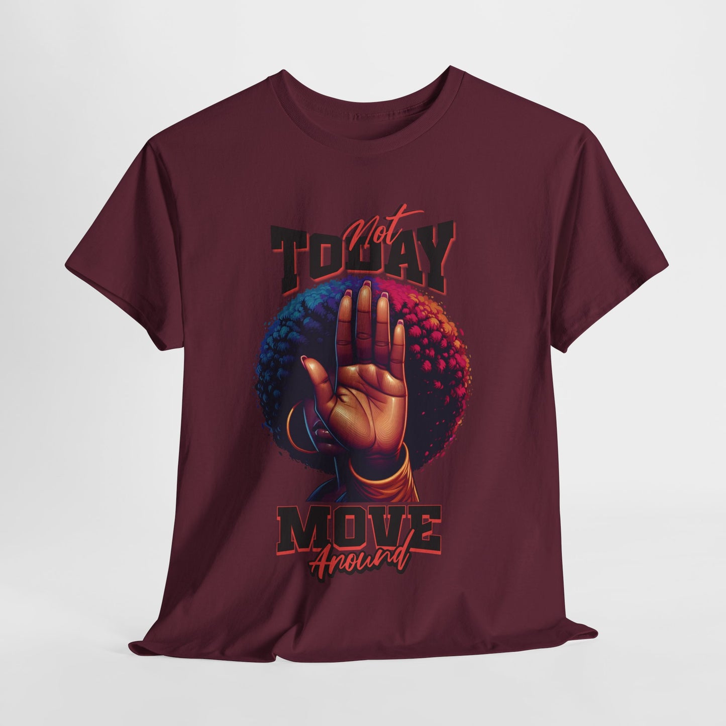 Boundary Boss Not Today Move Around T-shirt, Black Pride T-Shirts, Black Empowerment Shirts for Women, Self-Care Boundary Shirts