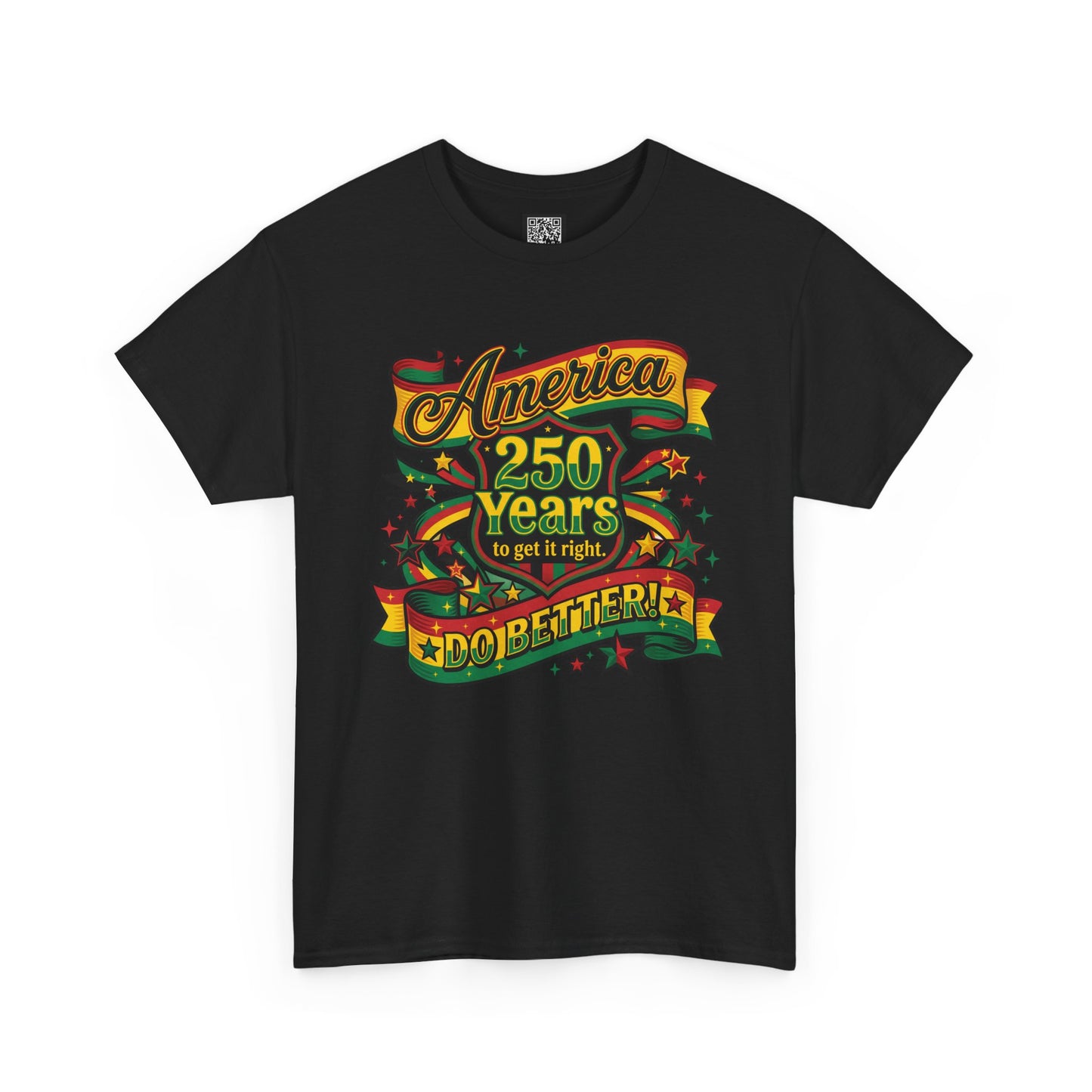 America 250 Years to Get It Right T-Shirt – Patriotic 250th Anniversary Tee - Juneteenth Tees