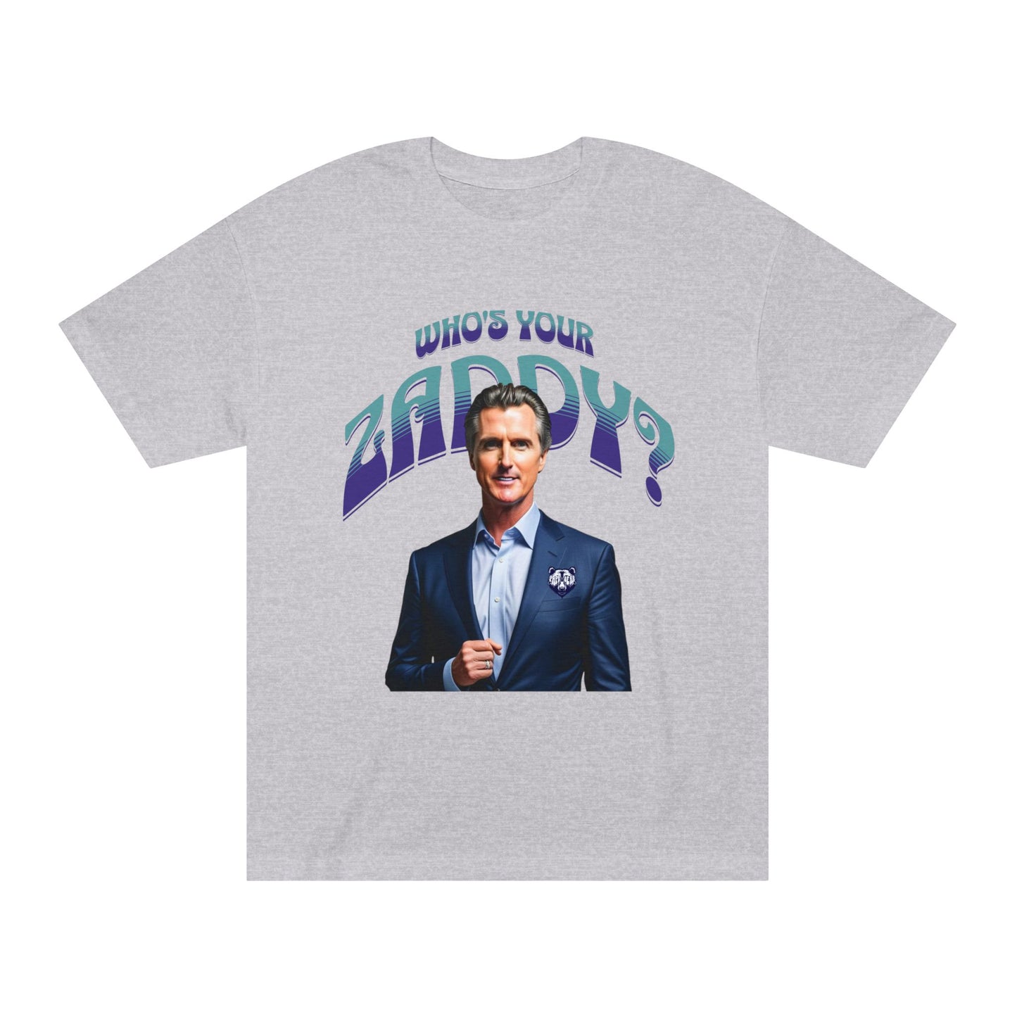 Who's Your Daddy? Funny Classic Tee, Funny Zaddy Gift, Gavon Newsome Tee Shirt, Dad Humor Apparel, Trendy Gavon T-Shirt, Political Tees