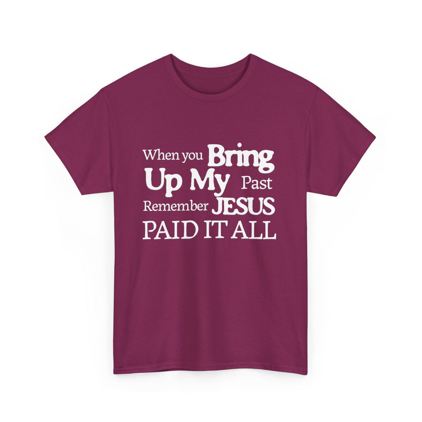 Inspirational T-shirt - Remember Jesus Paid It All Shirt, Religious Inspirational Shirt, Faith Based Apparel, Unisex Christian Gift
