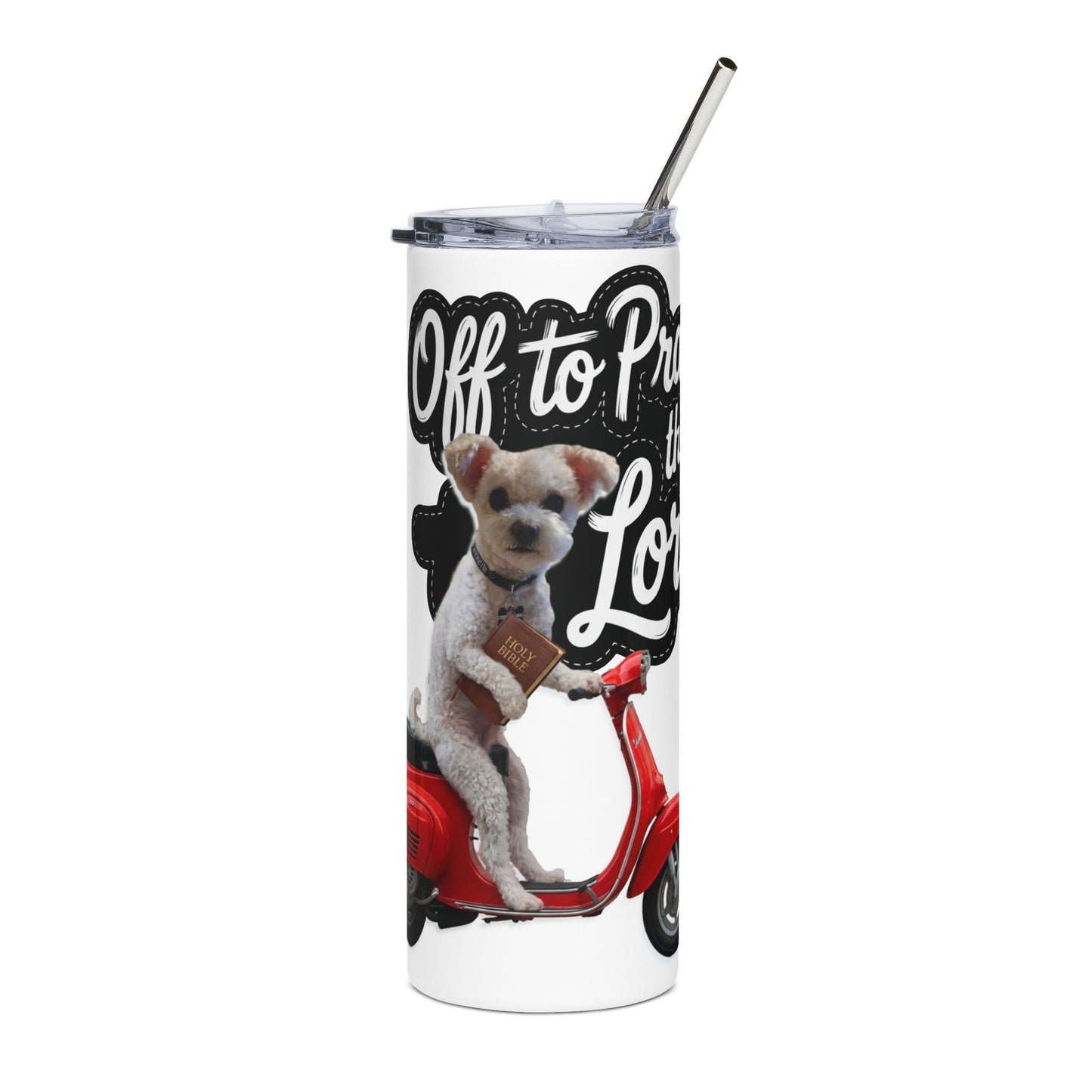 Personalized 20oz Stainless Tumbler — "Off to Praise the Lord" Scooter Dog Travel Cup