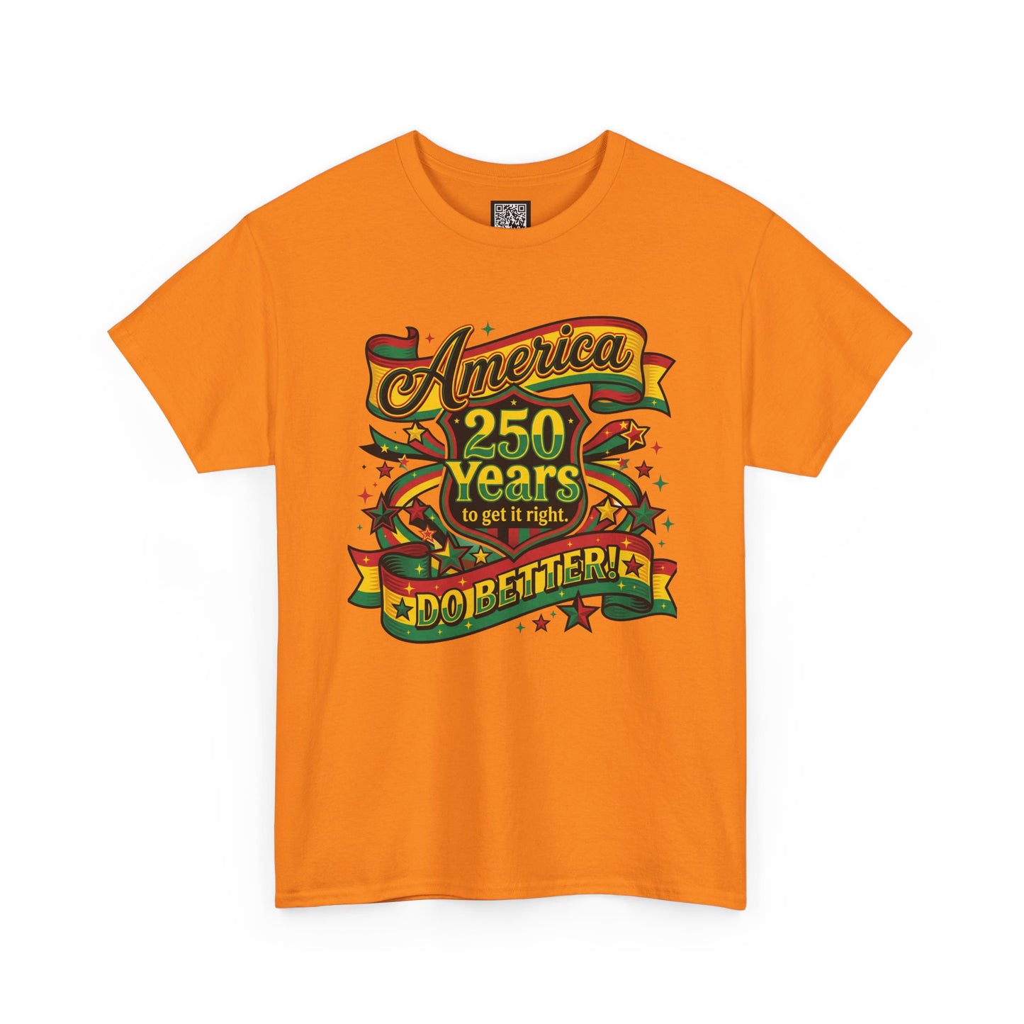 America 250 Years to Get It Right T-Shirt – Patriotic 250th Anniversary Tee - Juneteenth Tees