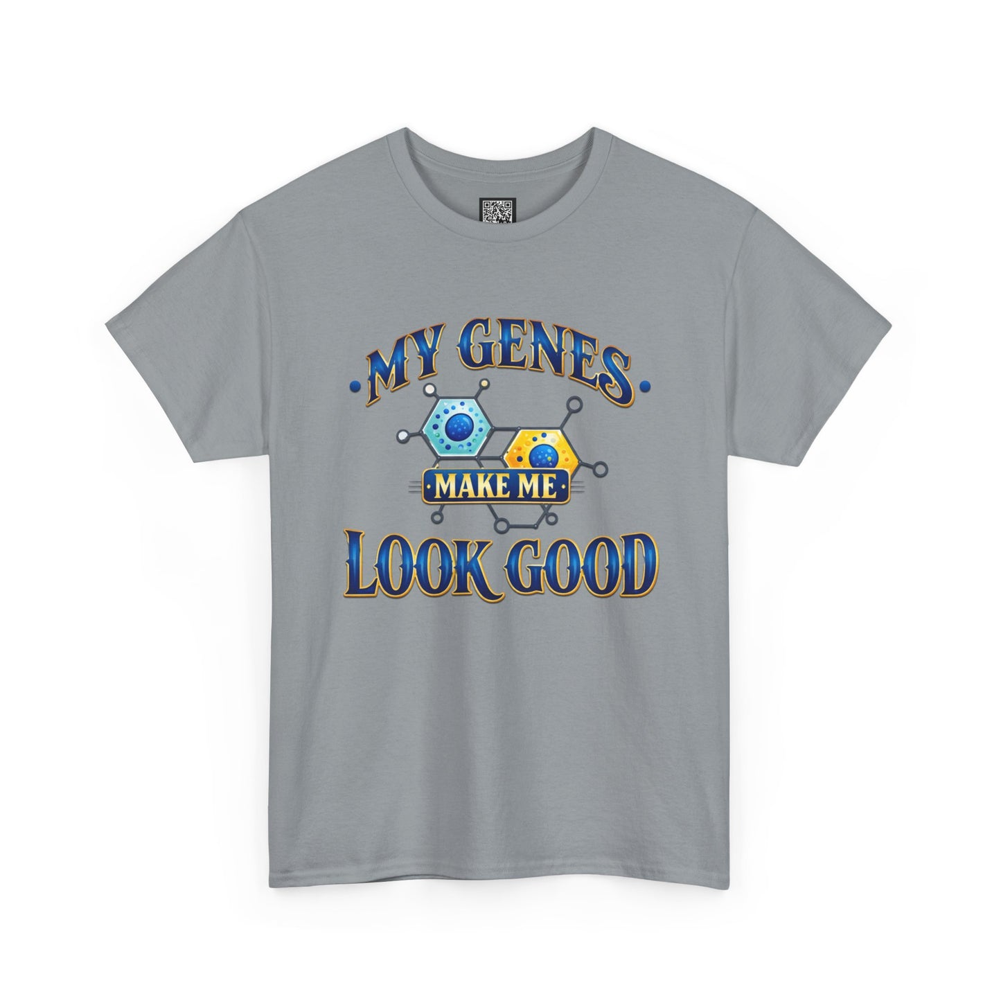 My Genes Make Me Look Good – Funny Science Graphic Unisex T-Shirt