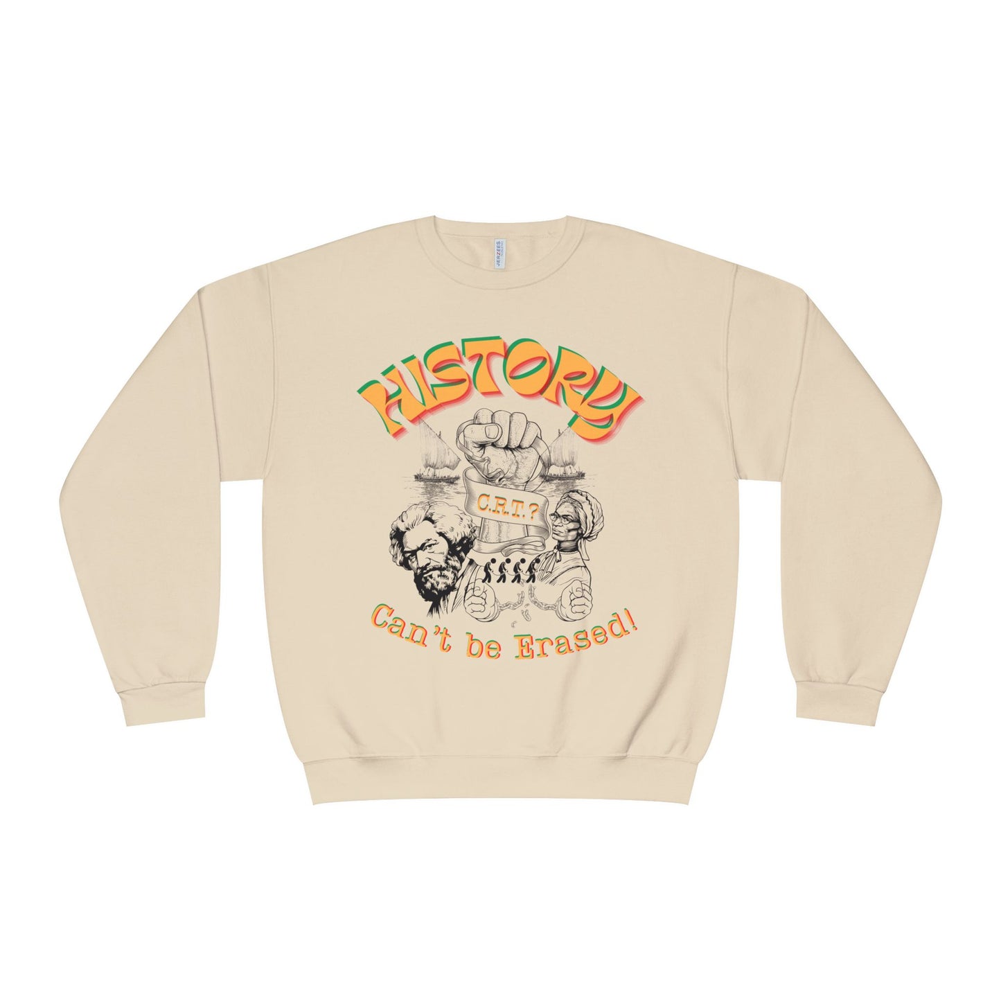 "History Can't Be Erased" Unisex NuBlend® Crewneck Sweatshirt, CRT Cannot Exist History is Real, Pro-History Sweatshirt, Juneteenth Sweatshirts
