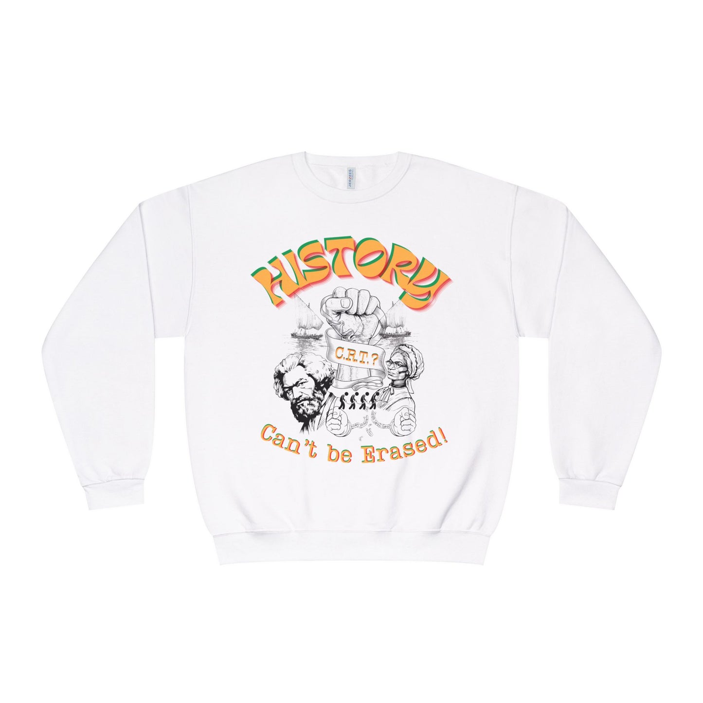 "History Can't Be Erased" Unisex NuBlend® Crewneck Sweatshirt, CRT Cannot Exist History is Real, Pro-History Sweatshirt, Juneteenth Sweatshirts