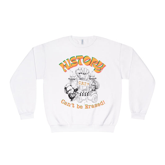 "History Can't Be Erased" Unisex NuBlend® Crewneck Sweatshirt, CRT Cannot Exist History is Real, Pro-History Sweatshirt, Juneteenth Sweatshirts