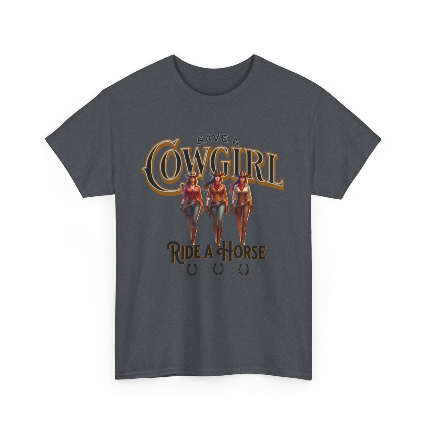 Save a Cowgirl Ride a Horse, Humorous Cowgirl T-Shirt, Cute Cowgirl Shirt for a Gift, Funny Cowgirl T-Shirt for Women, Horse Lover Shirt