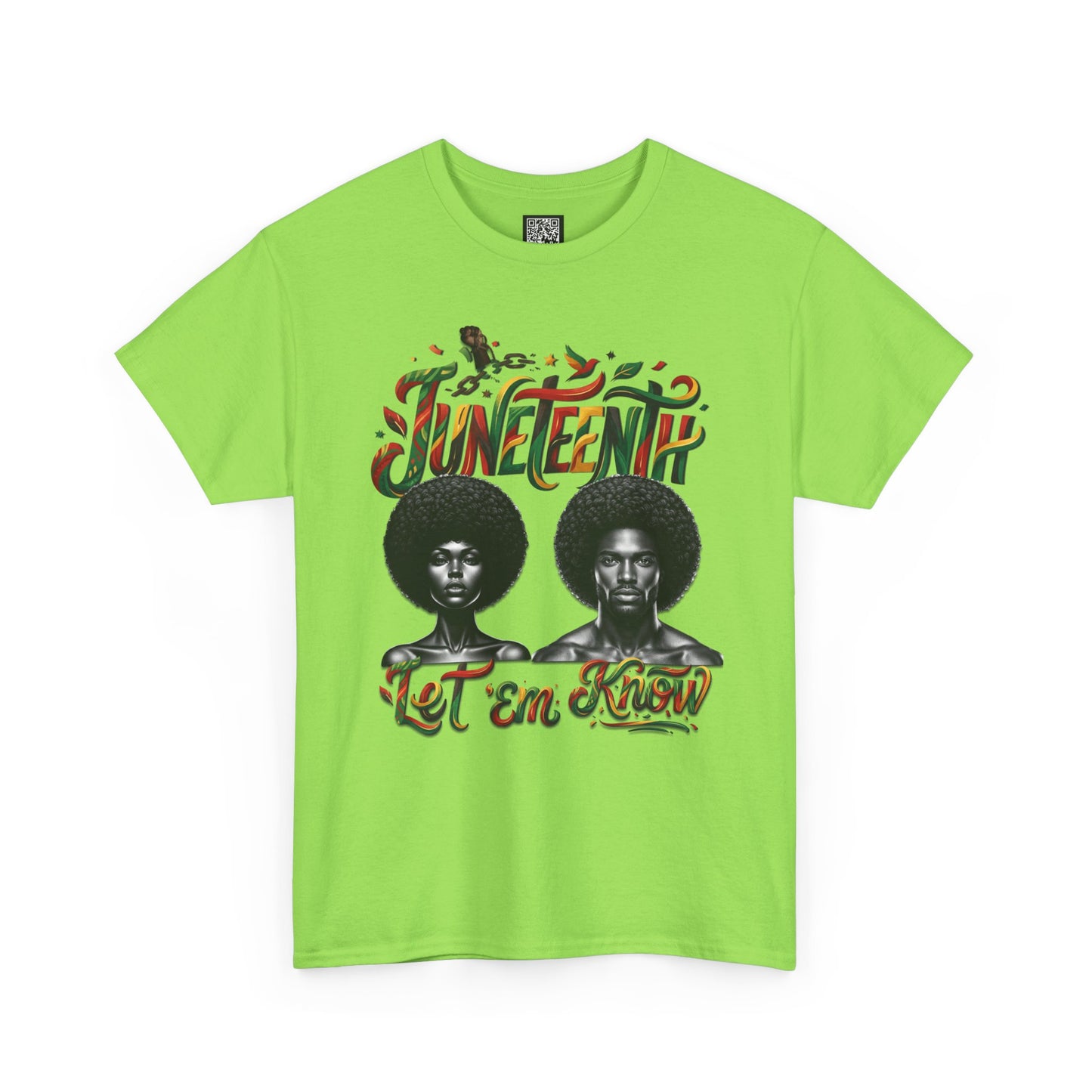 Juneteenth Celebration "Let 'Em Know" T‑Shirt