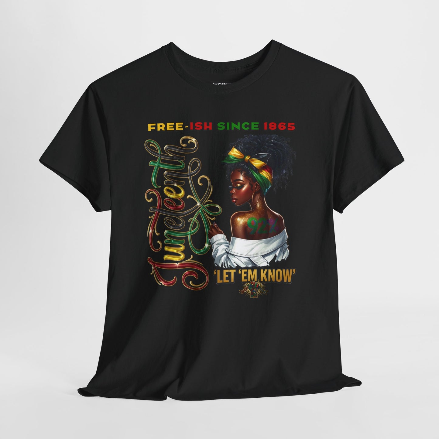 Juneteenth Celebration T-Shirt — 'Juneteenth Let 'Em Know' African American Heritage Tee