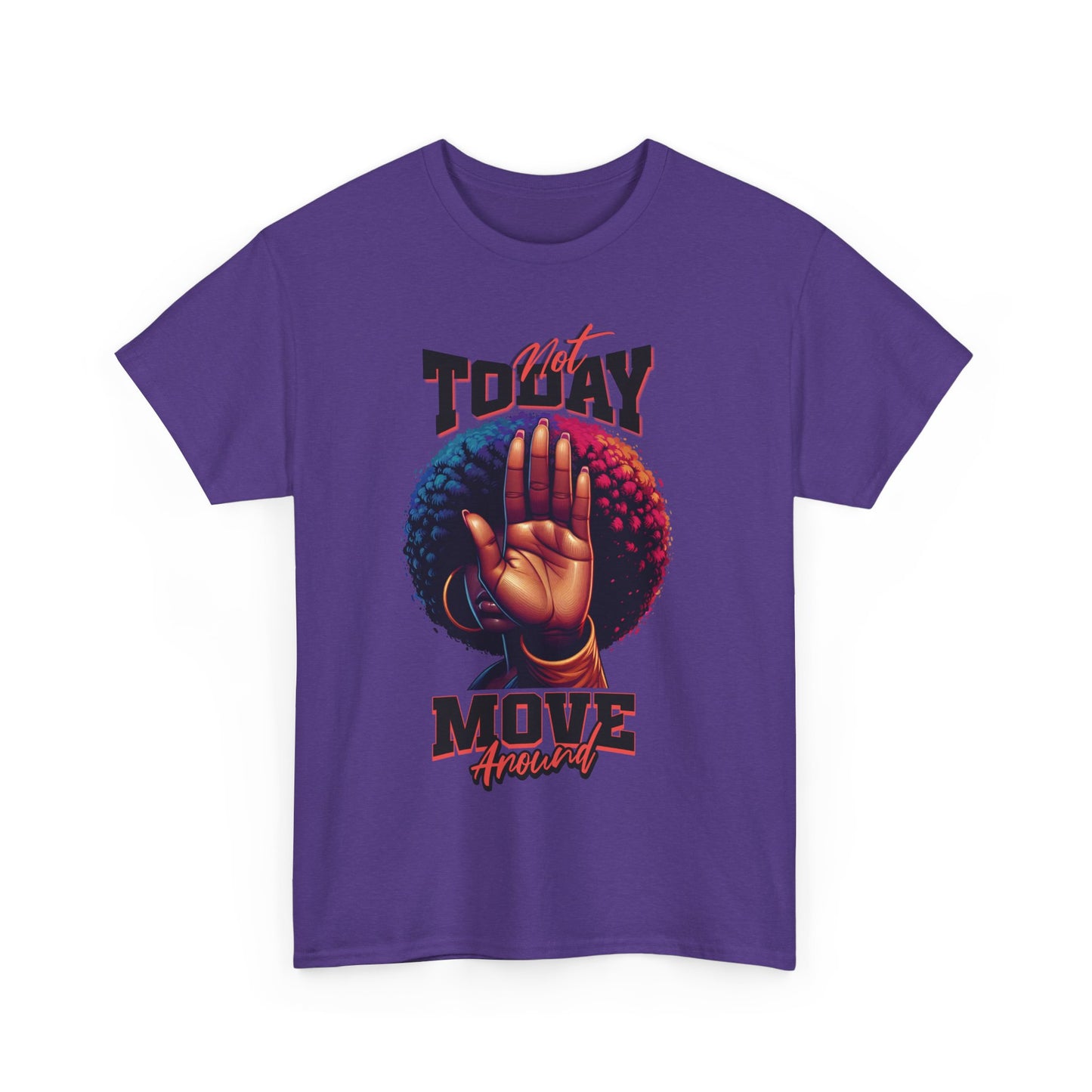 Boundary Boss Not Today Move Around T-shirt, Black Pride T-Shirts, Black Empowerment Shirts for Women, Self-Care Boundary Shirts