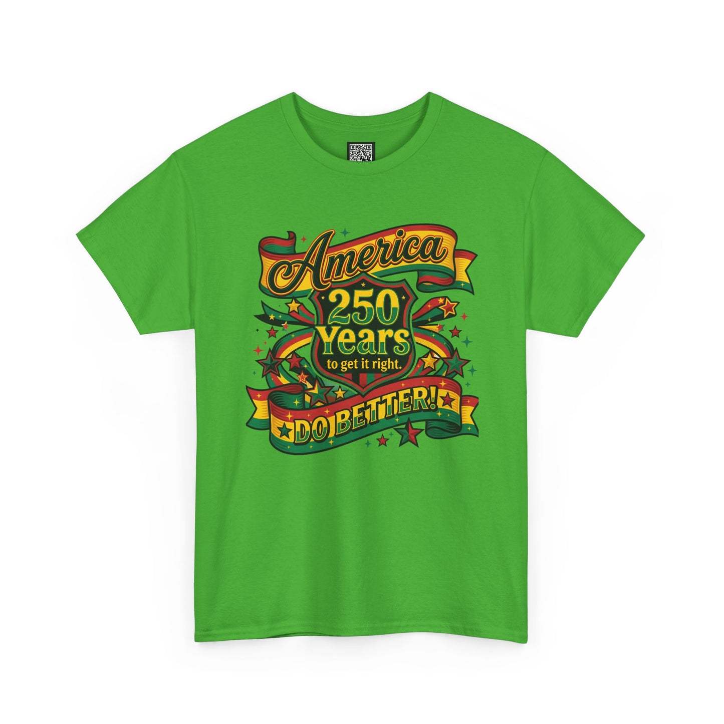 America 250 Years to Get It Right T-Shirt – Patriotic 250th Anniversary Tee - Juneteenth Tees