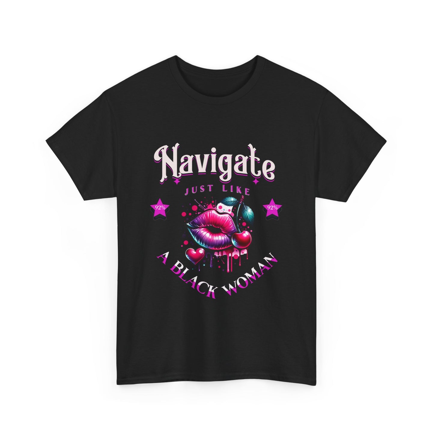 Black Girl Magic T-Shirts, Black History Month Shirts for Women, Navigate Like a Black Woman, Black Woman Shirt, 92% Black Woman Club