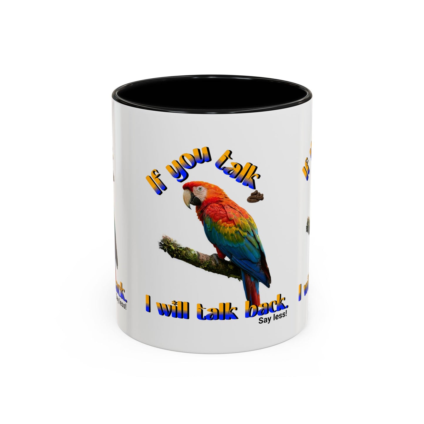 Parrot Coffee Mug - "If You Talk I Will Talk Back" Accent Mug