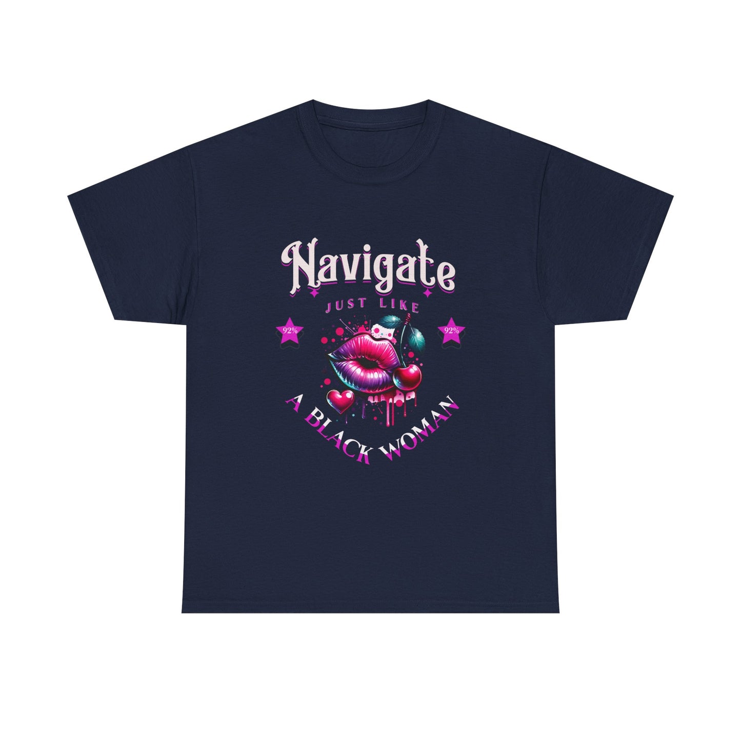 Black Girl Magic T-Shirts, Black History Month Shirts for Women, Navigate Like a Black Woman, Black Woman Shirt, 92% Black Woman Club