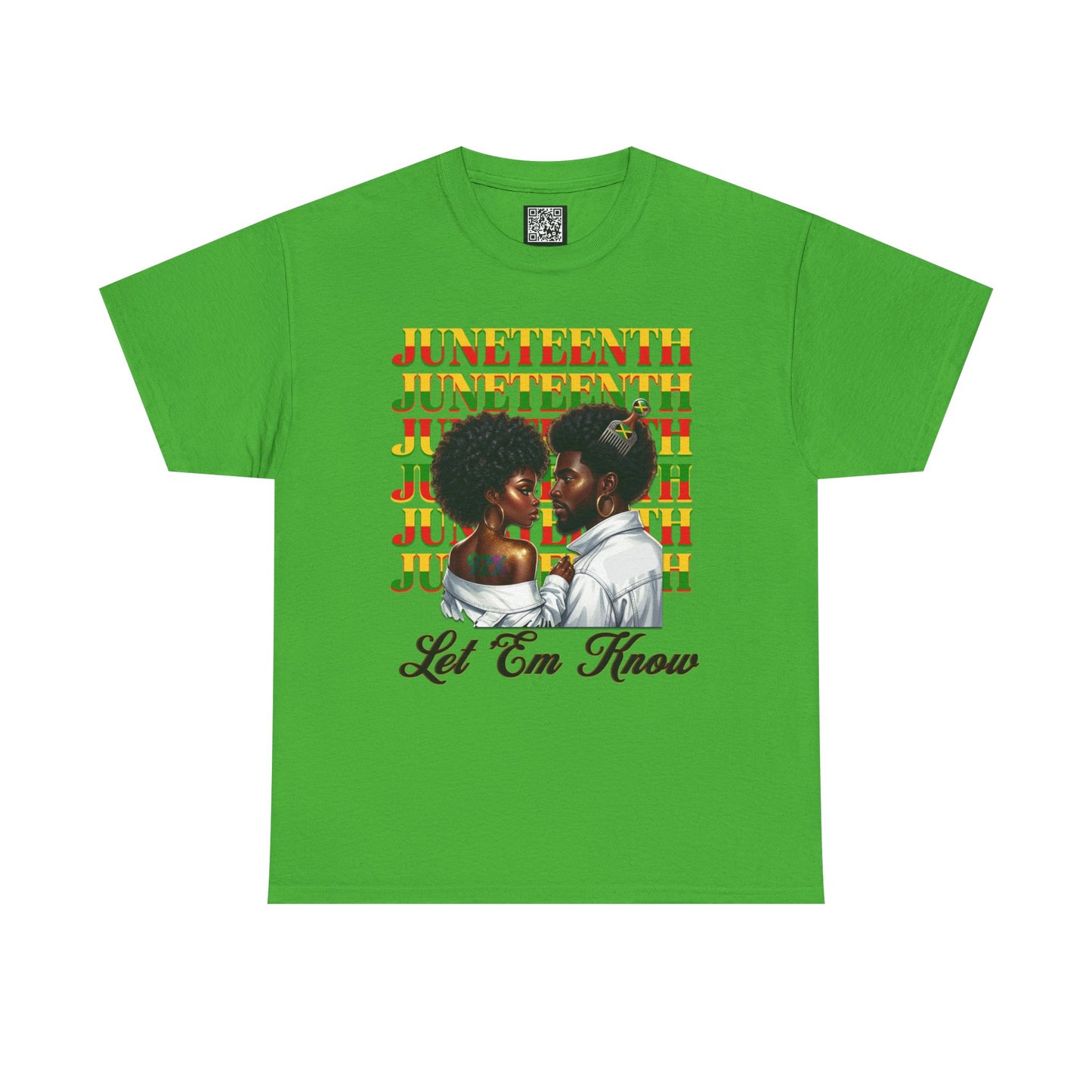 Juneteenth Celebration T-Shirt — "Let 'Em Know" Black Love Graphic Tee