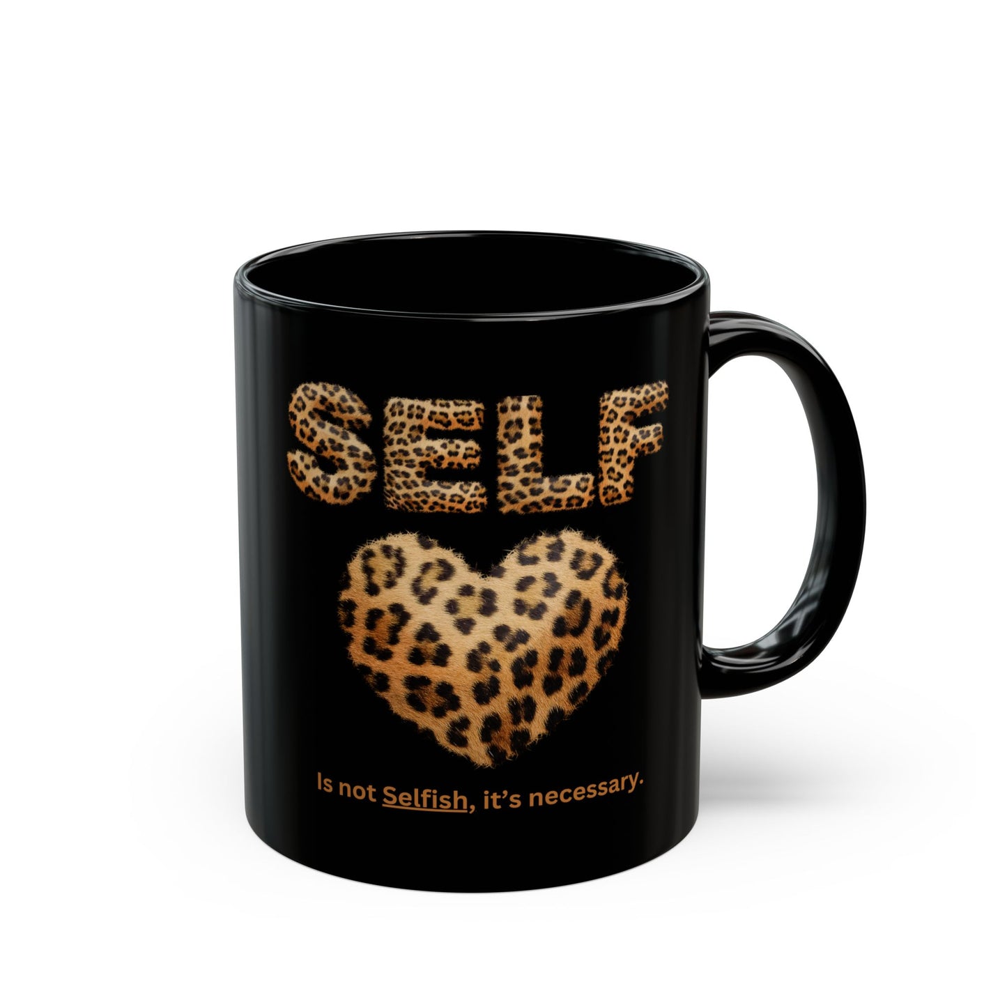 "Self-Love, is Necessary" Black Mug (11oz, 15oz), Motivate Yourself with Every Cup, Self Esteem comes from Within