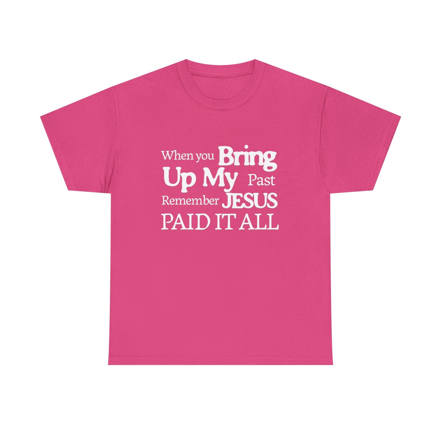 Inspirational T-shirt - Remember Jesus Paid It All Shirt, Religious Inspirational Shirt, Faith Based Apparel, Unisex Christian Gift