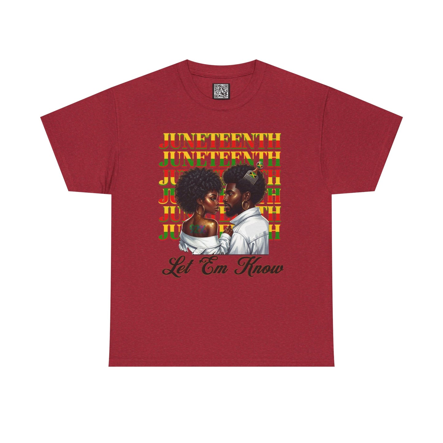 Juneteenth Celebration T-Shirt — "Let 'Em Know" Black Love Graphic Tee