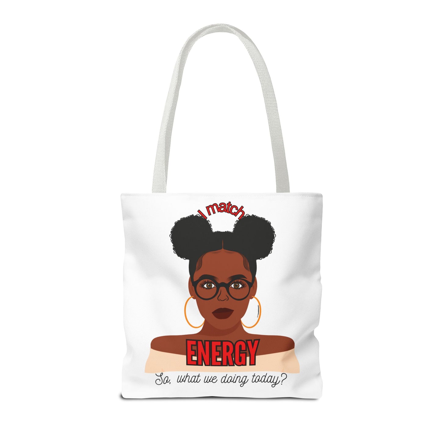 I Match Energy Tote Bag, Trendy Empowerment Design Bag, Matching Energy Tote Vibes, Reciprocal Energy Bag, Black Girl Magic Totets