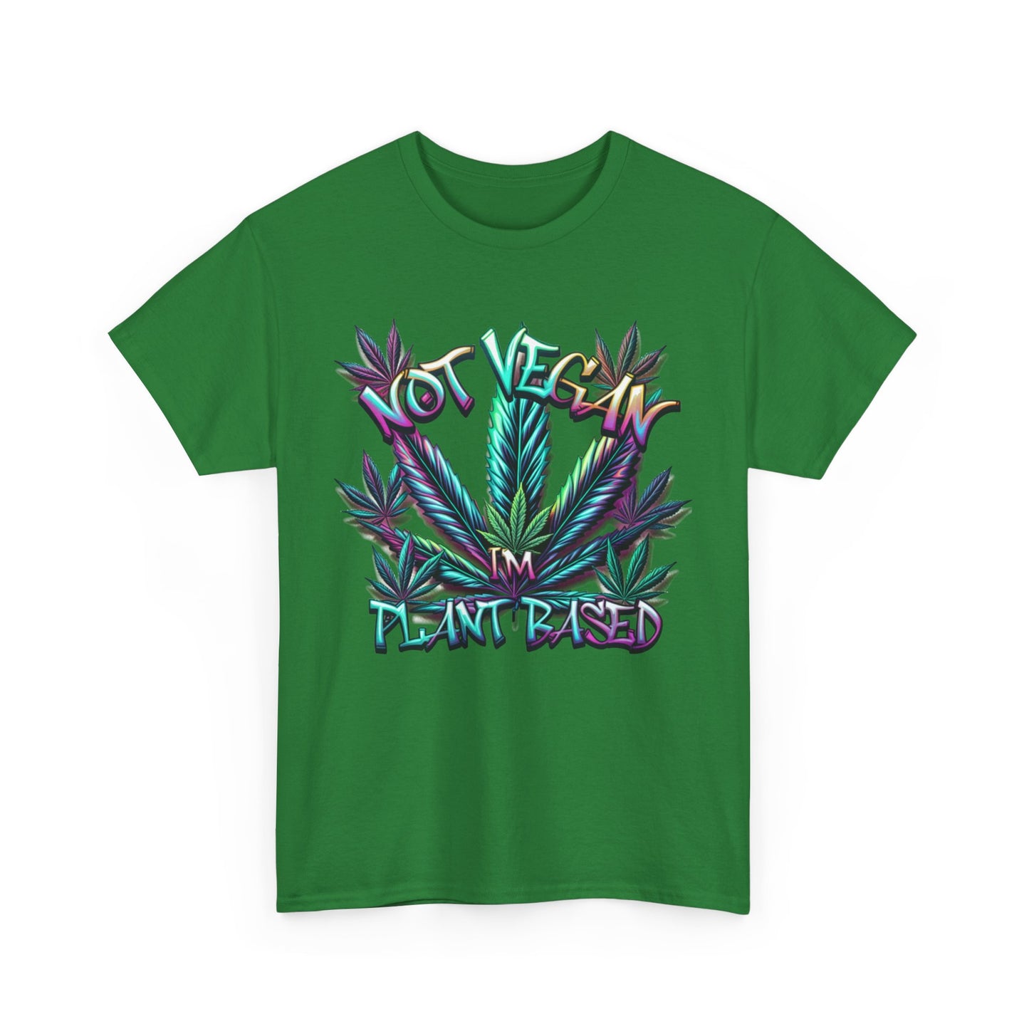 Not Vegan – I'm Plant-Based, Cannabis Lifestyle Shirt, Weed Culture Apparel, Funny Stoner Shirt, 420-Friendly Fashion, Plant-Based Humor, 420 T-Shirts