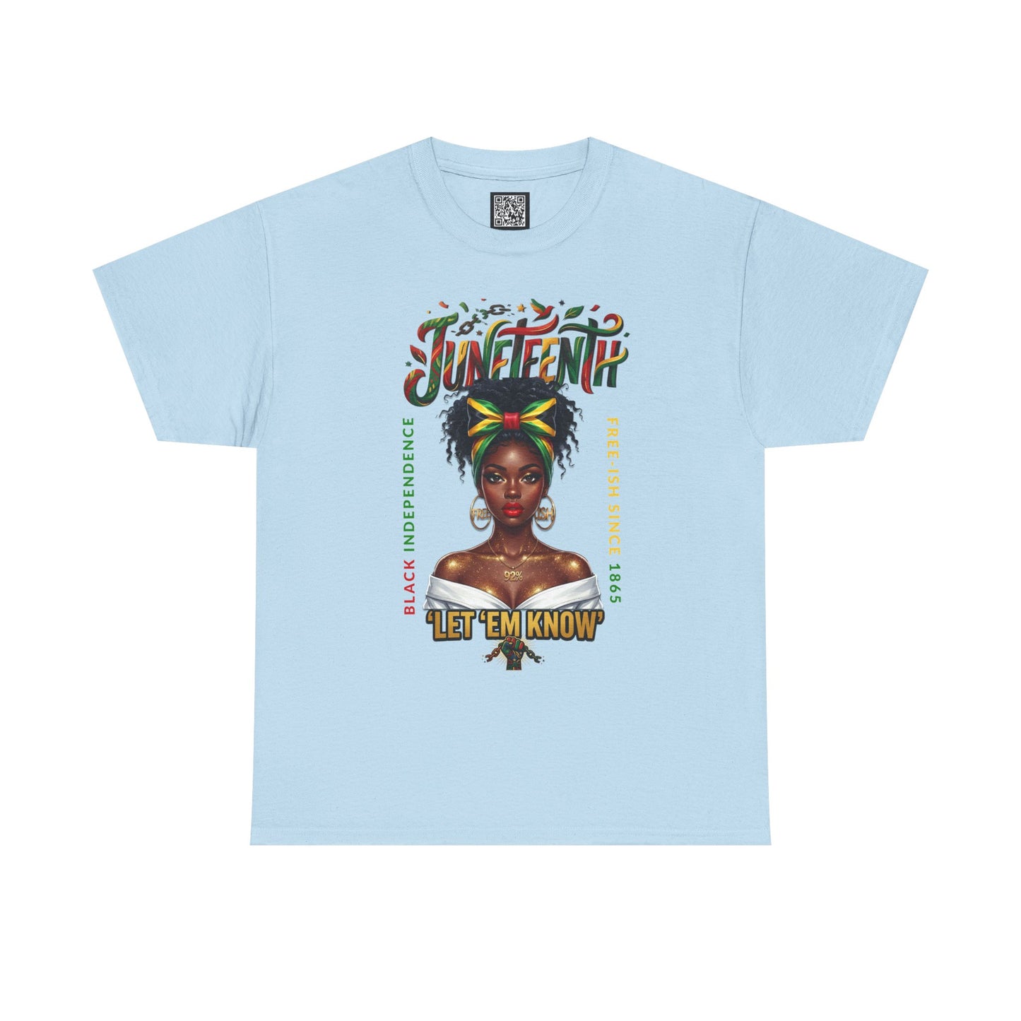 Juneteenth Celebration Tee — "Let 'Em Know" Afrocentric Graphic Shirt