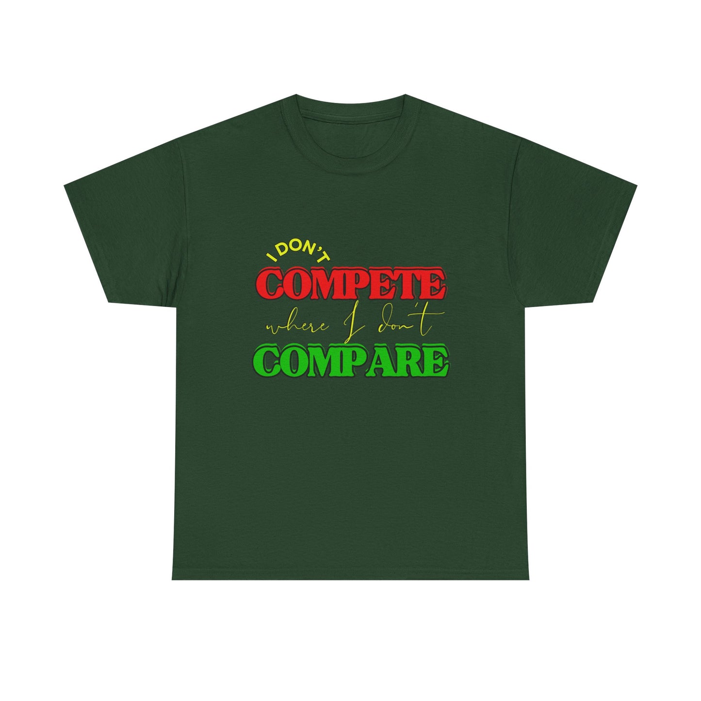 I Don't Compete, Where I Don't Compare, Self Love T-Shirt, Melanin T-Shirts for Black Women, Black Girl Magic,