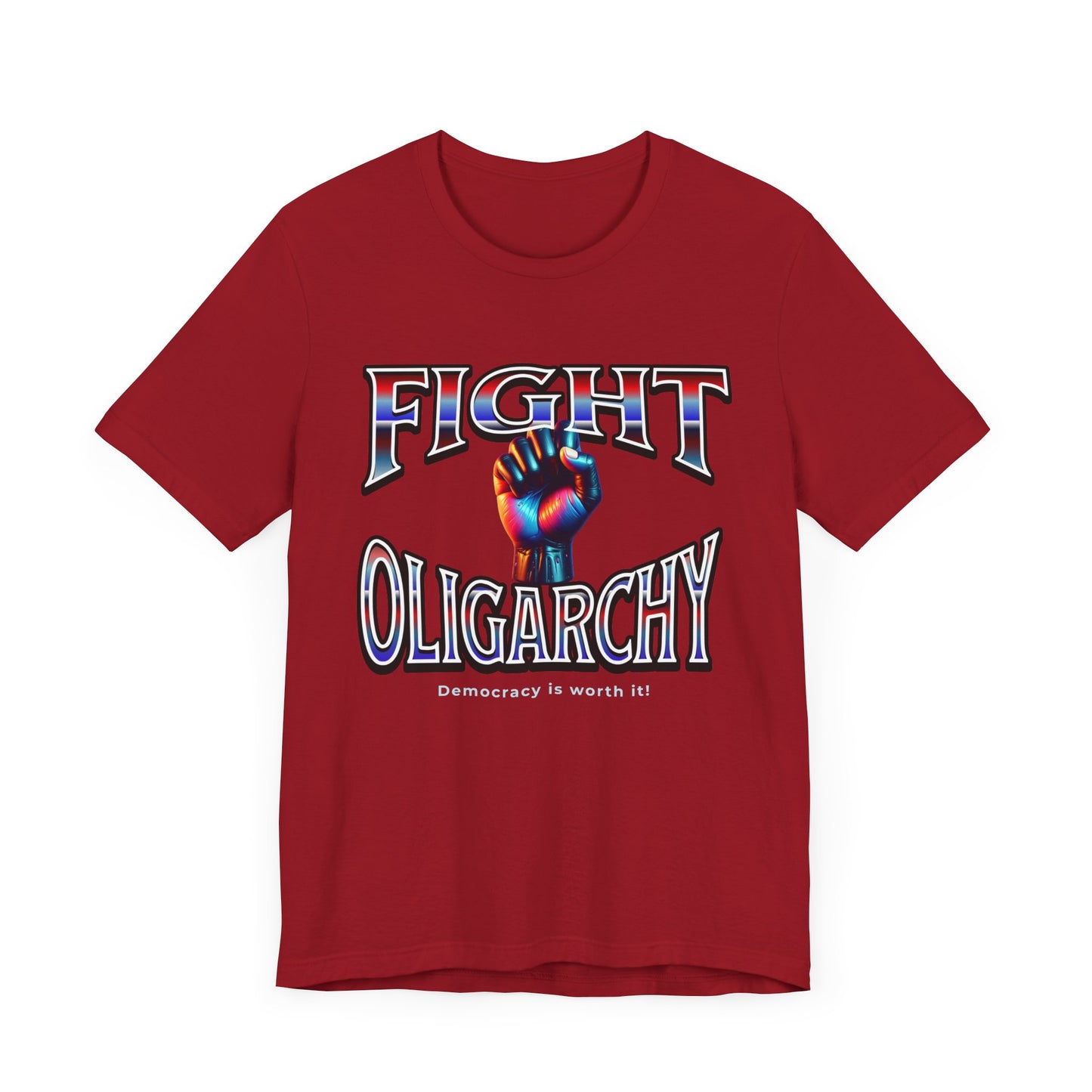 Fight Oligarchy, Democracy is Worth It! Fight Oligarchy Save Democracy Tee, Activists Protest T-Shirt, Political Rally Gear