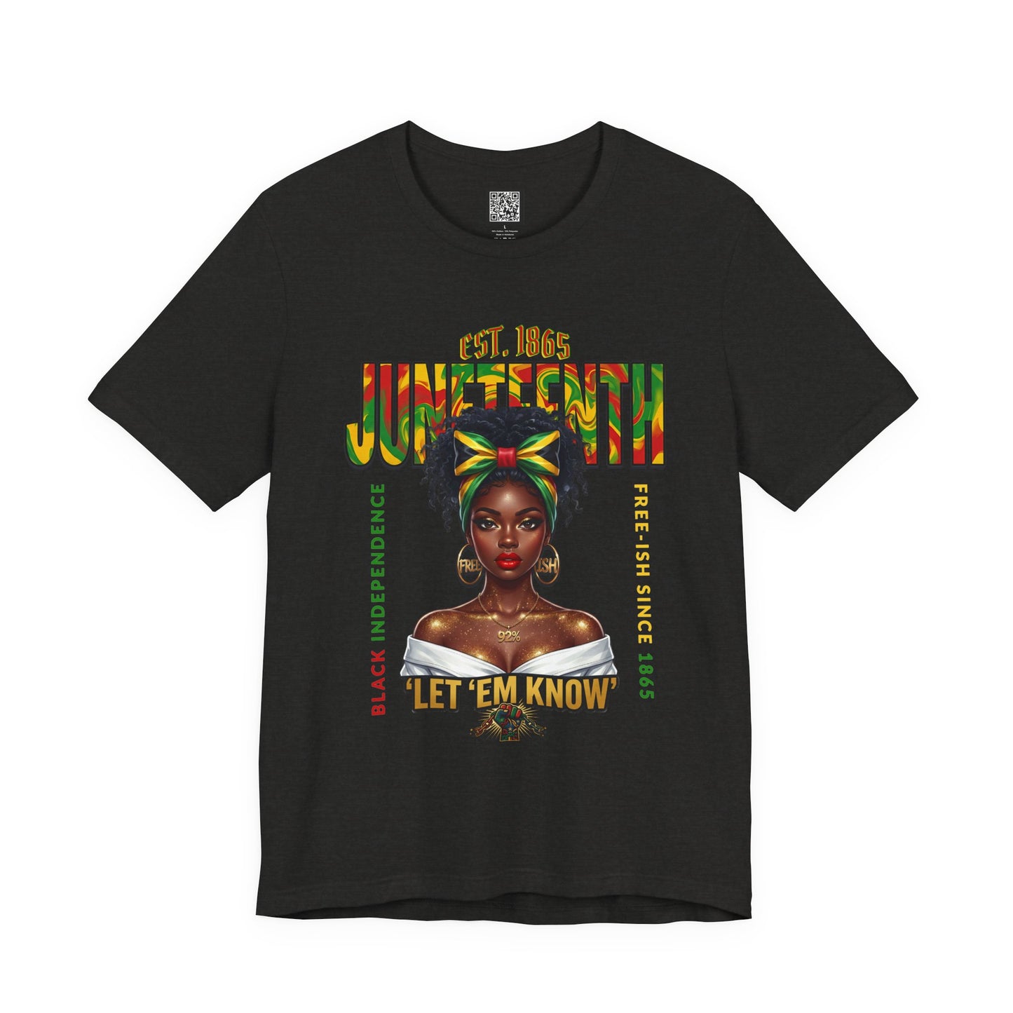 Juneteenth T-Shirt – "Let 'Em Know" Black Independence Tee