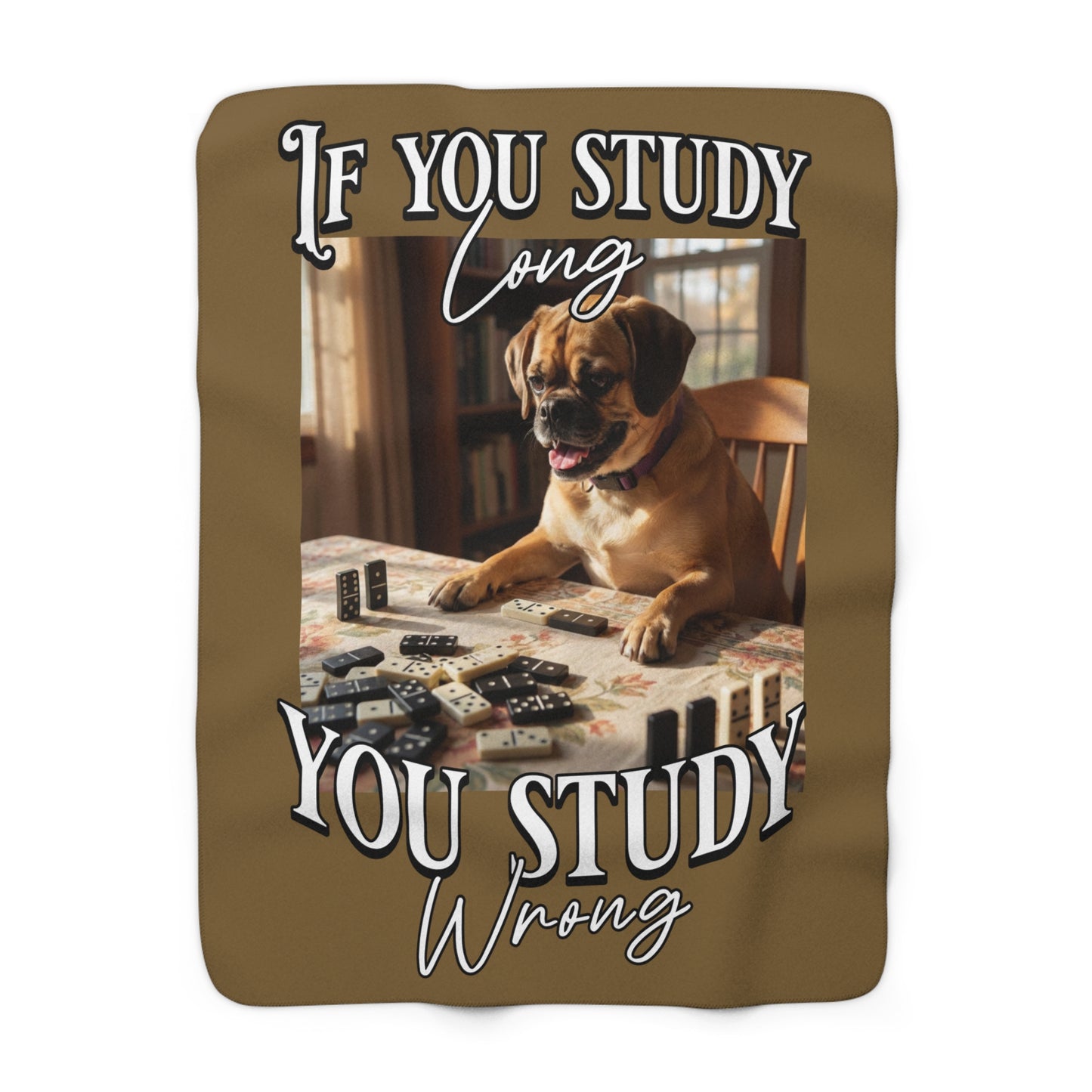 Custom Sherpa Fleece Blanket – Funny 'If You Study Long You Study Wrong' Dog Dominoes Throw