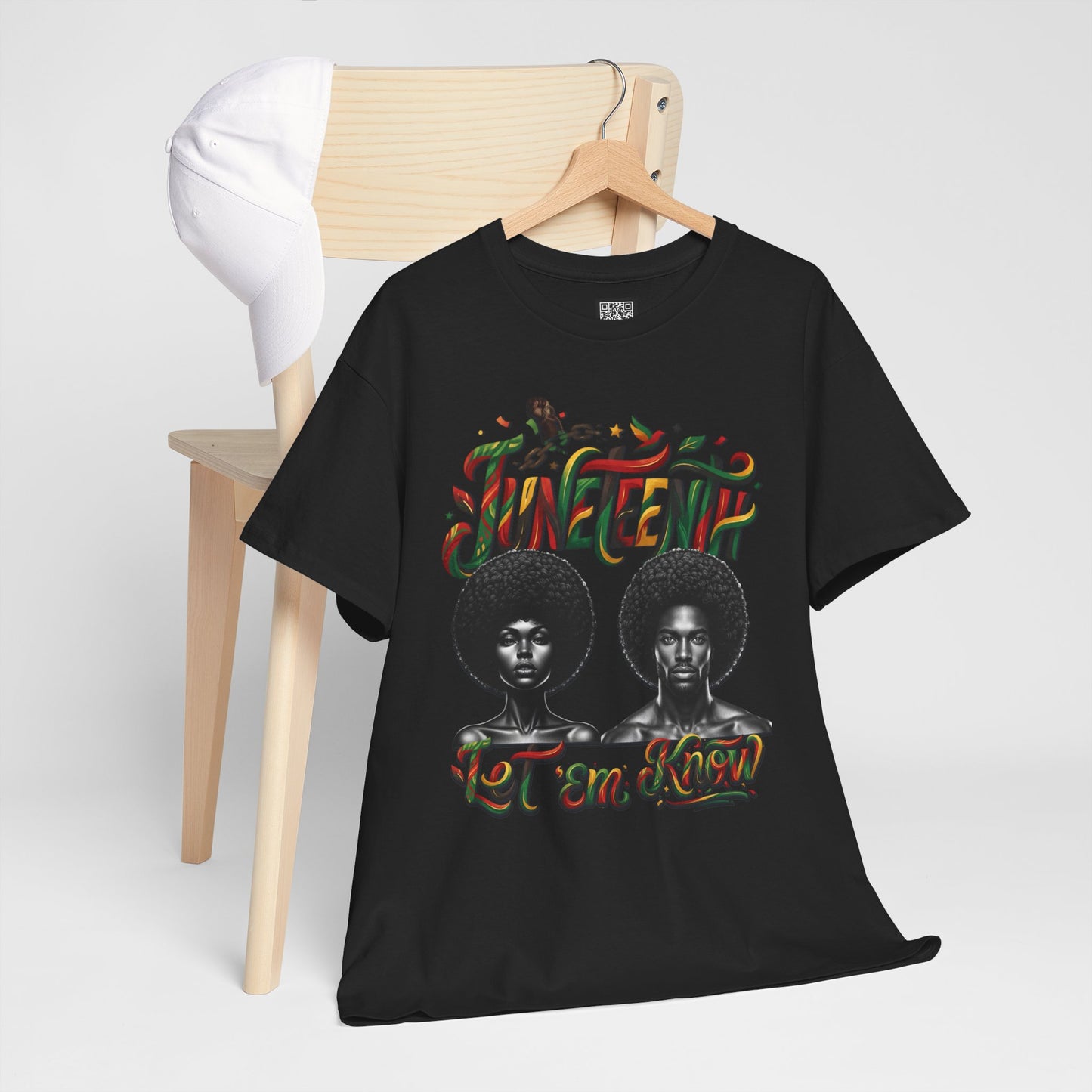 Juneteenth Celebration "Let 'Em Know" T‑Shirt