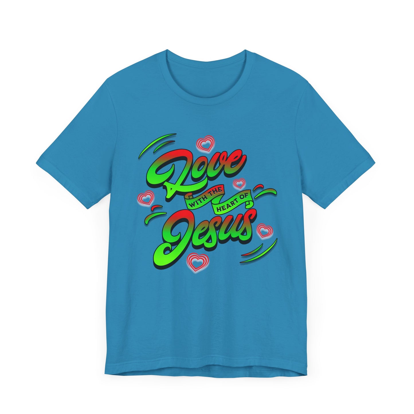 Love with the Heart of Jesus, Unisex Religious T-Shirts, Christian Apparel Gift, Love Thy Neighbor Shirts, Gift for a Religious Person, Christian Merchandise