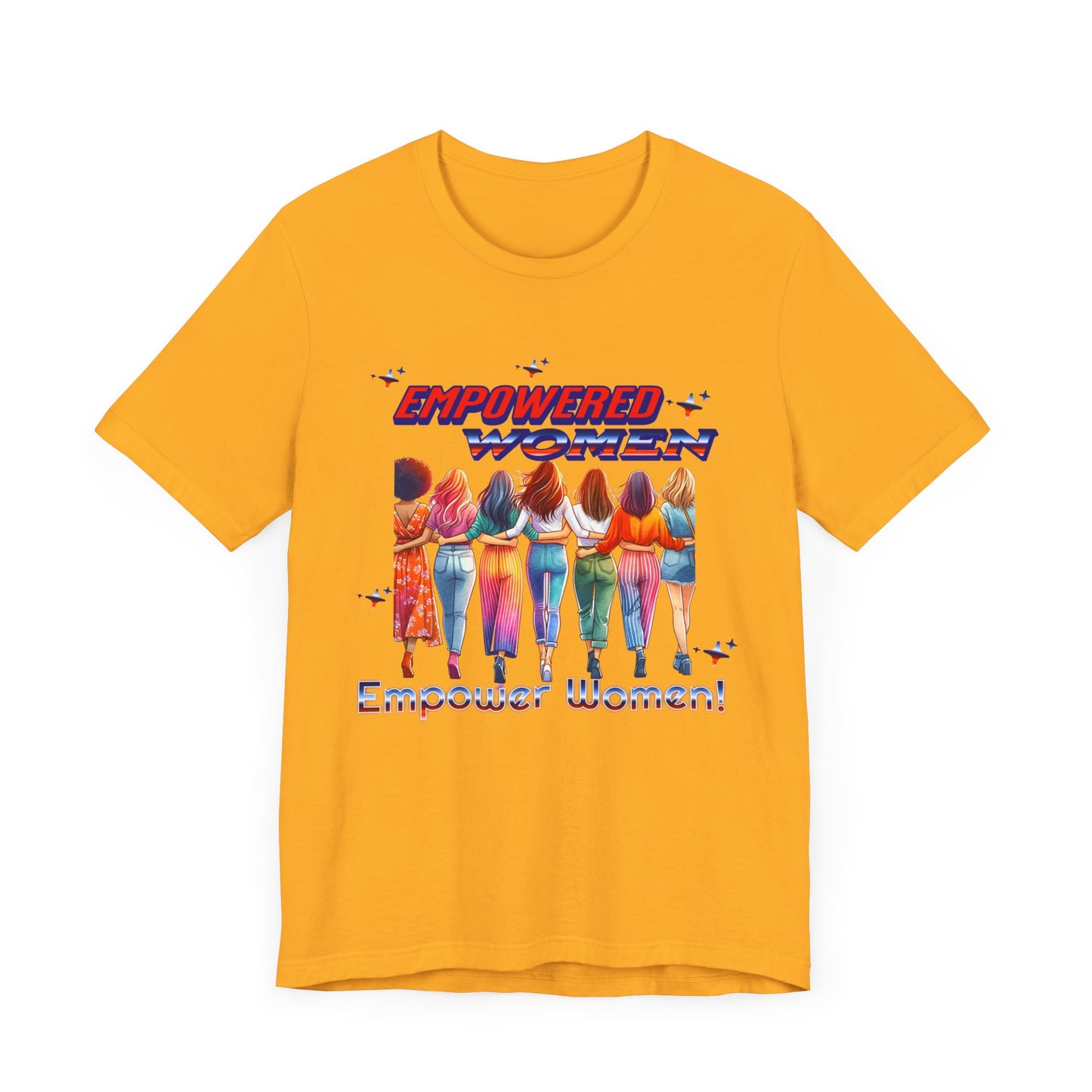 Empowered Women Empower Women Shirt, Women's Rights T-Shirt, Feminist Movement Tees, Female Empowerment Shirt, Women Supporting Women