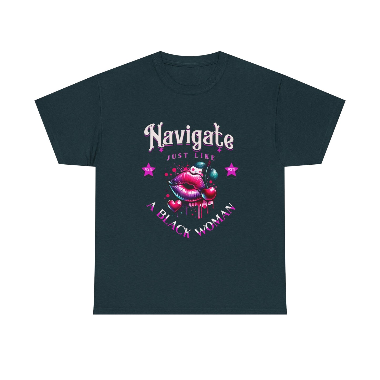 Black Girl Magic T-Shirts, Black History Month Shirts for Women, Navigate Like a Black Woman, Black Woman Shirt, 92% Black Woman Club